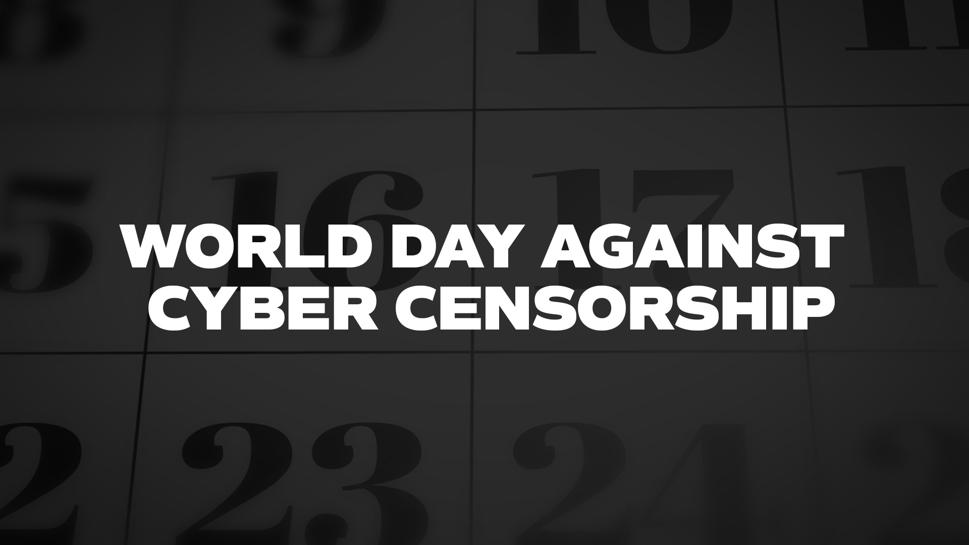 Title image for World Day Against Cyber Censorship