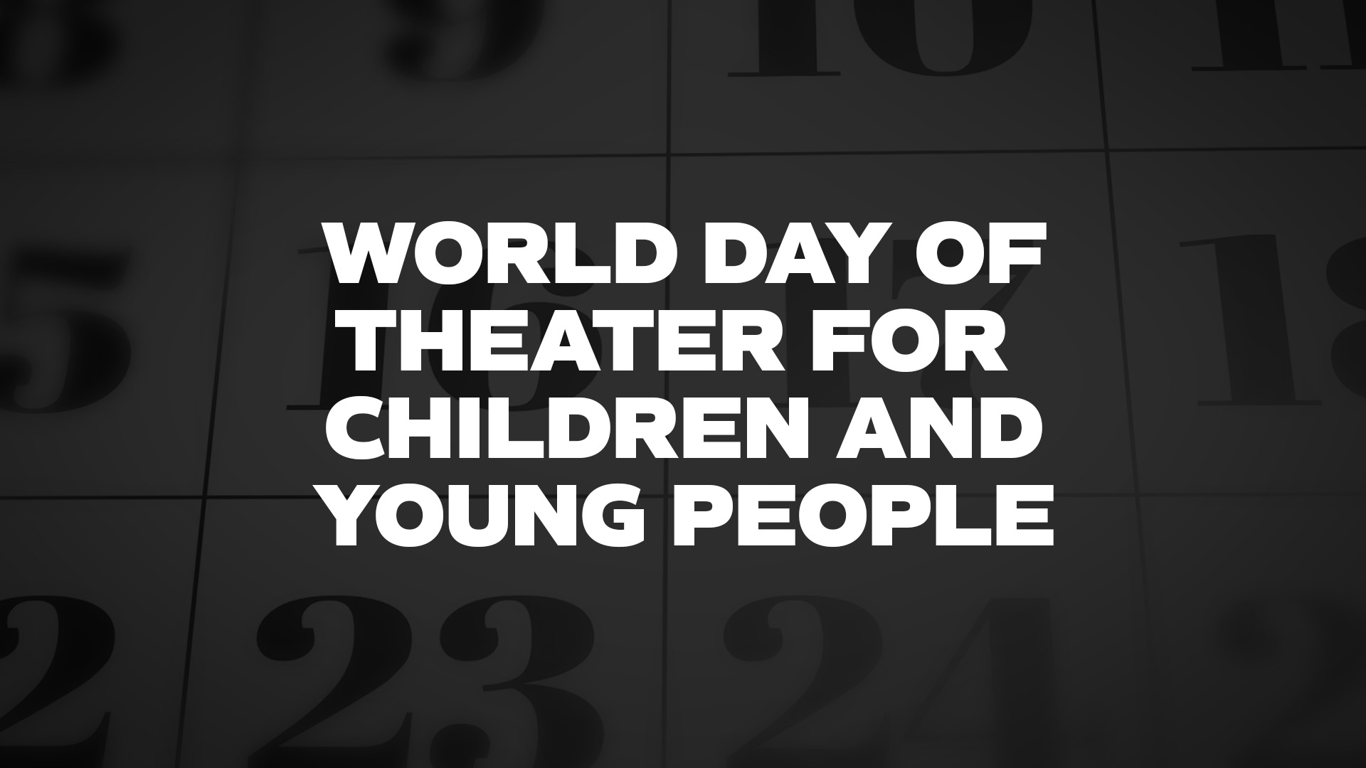 Title image for World Day of Theater for Children and Young People