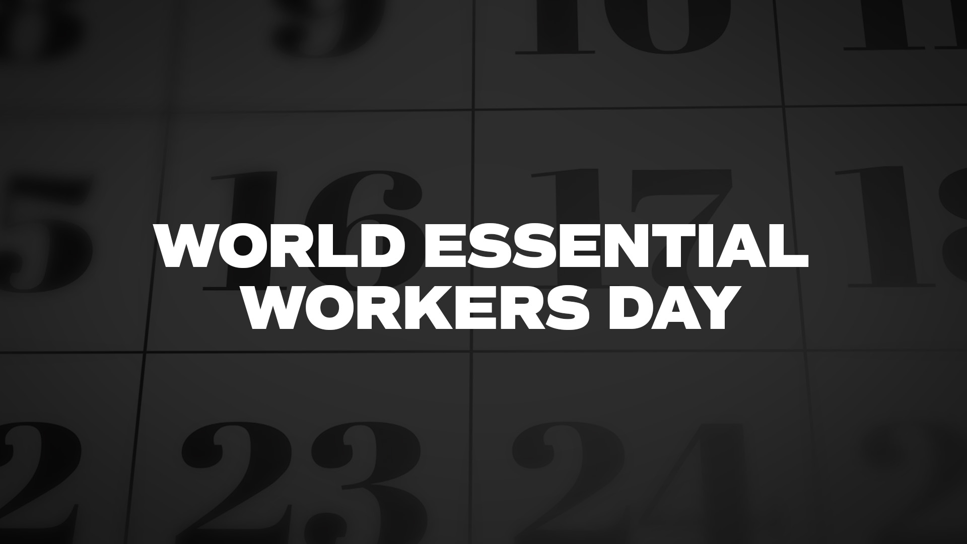 Title image for World Essential Workers Day