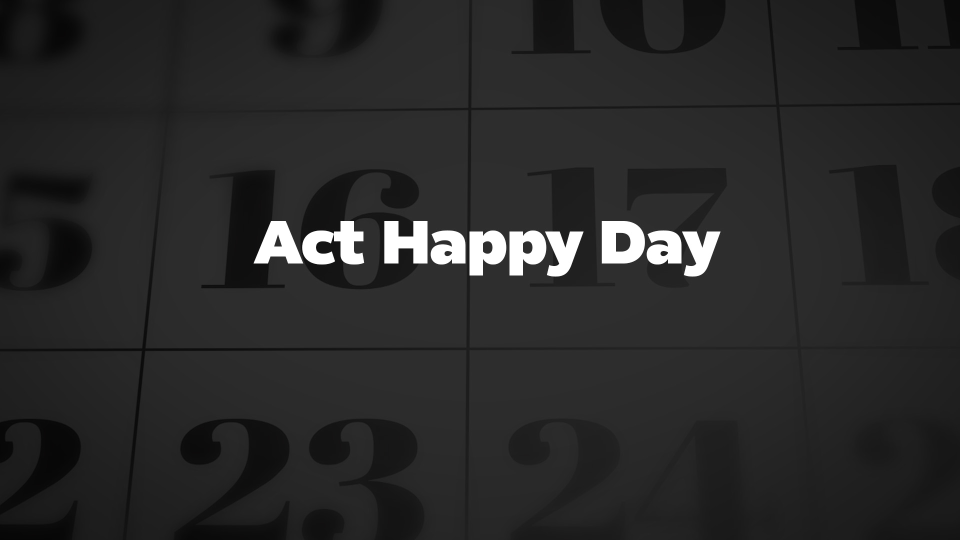 Title image for Act Happy Day