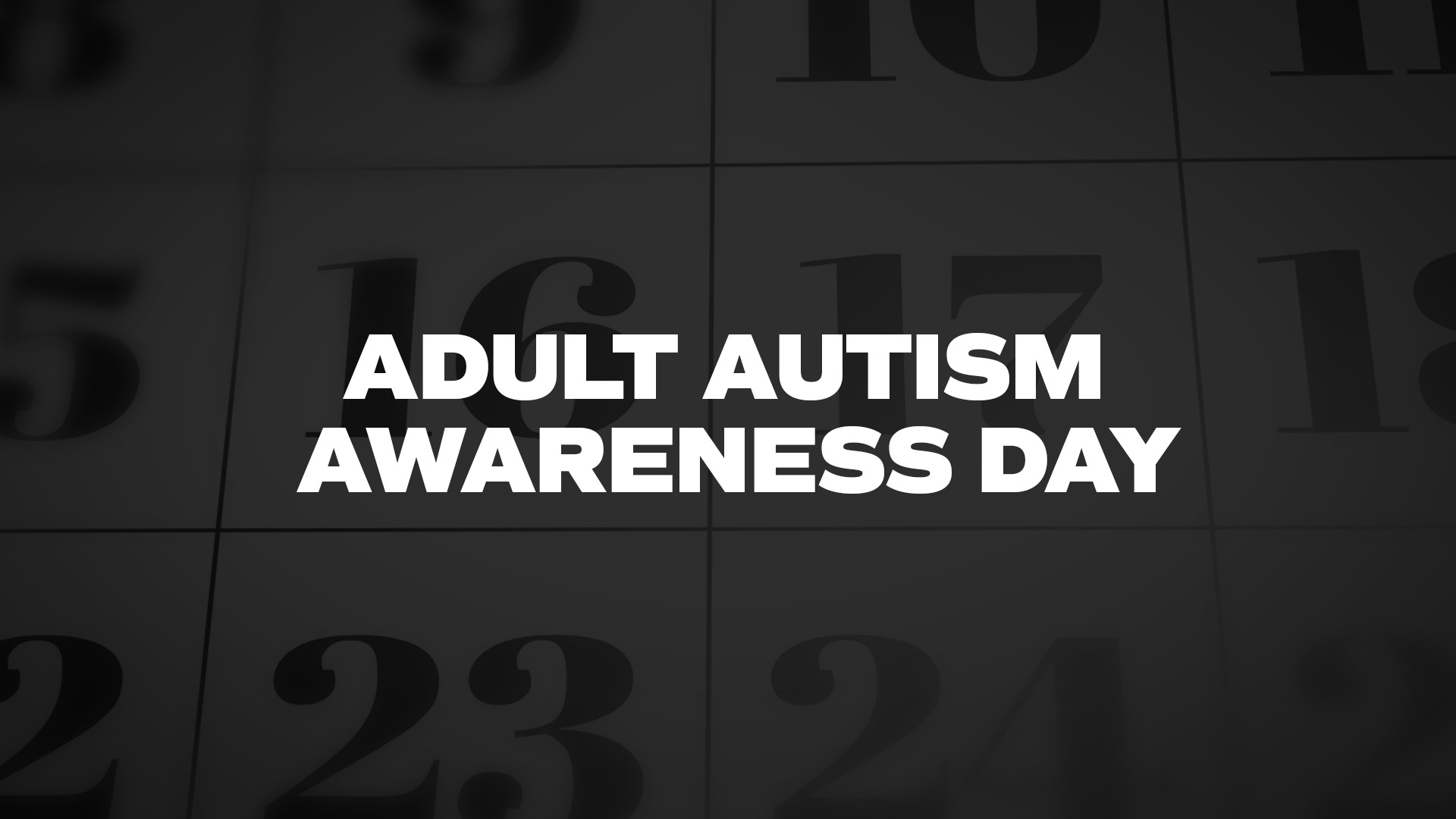 Title image for Adult Autism Awareness Day