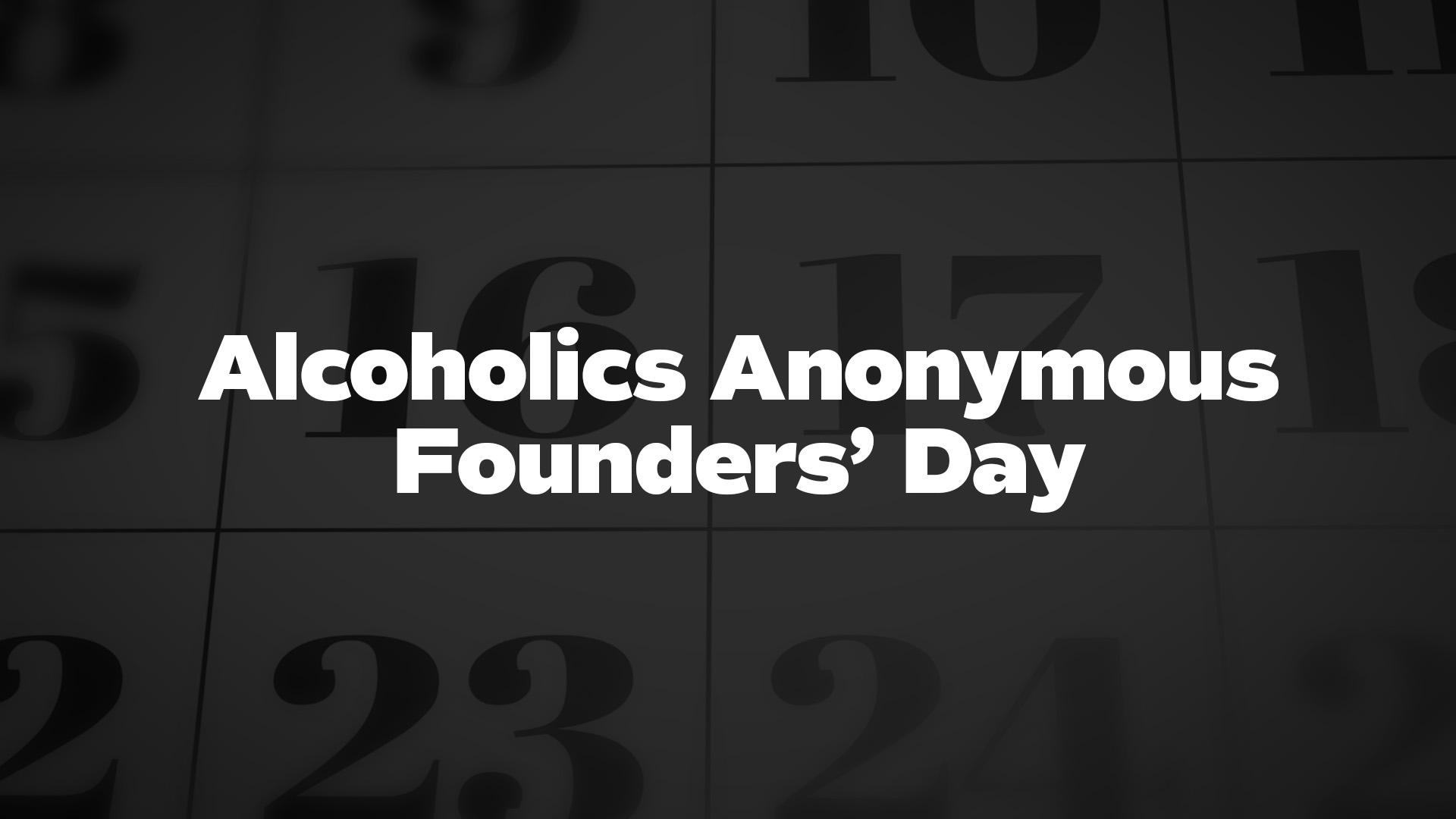 Title image for Alcoholics Anonymous Founders' Day