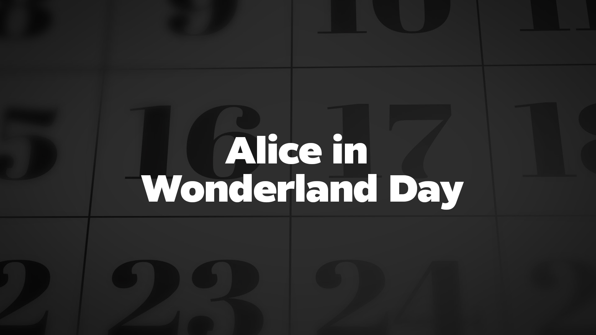 Title image for Alice In Wonderland Day