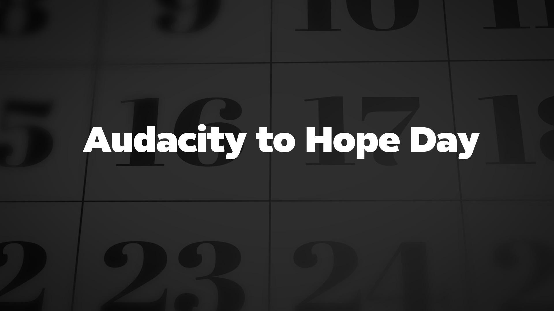 Title image for Audacity To Hope Day