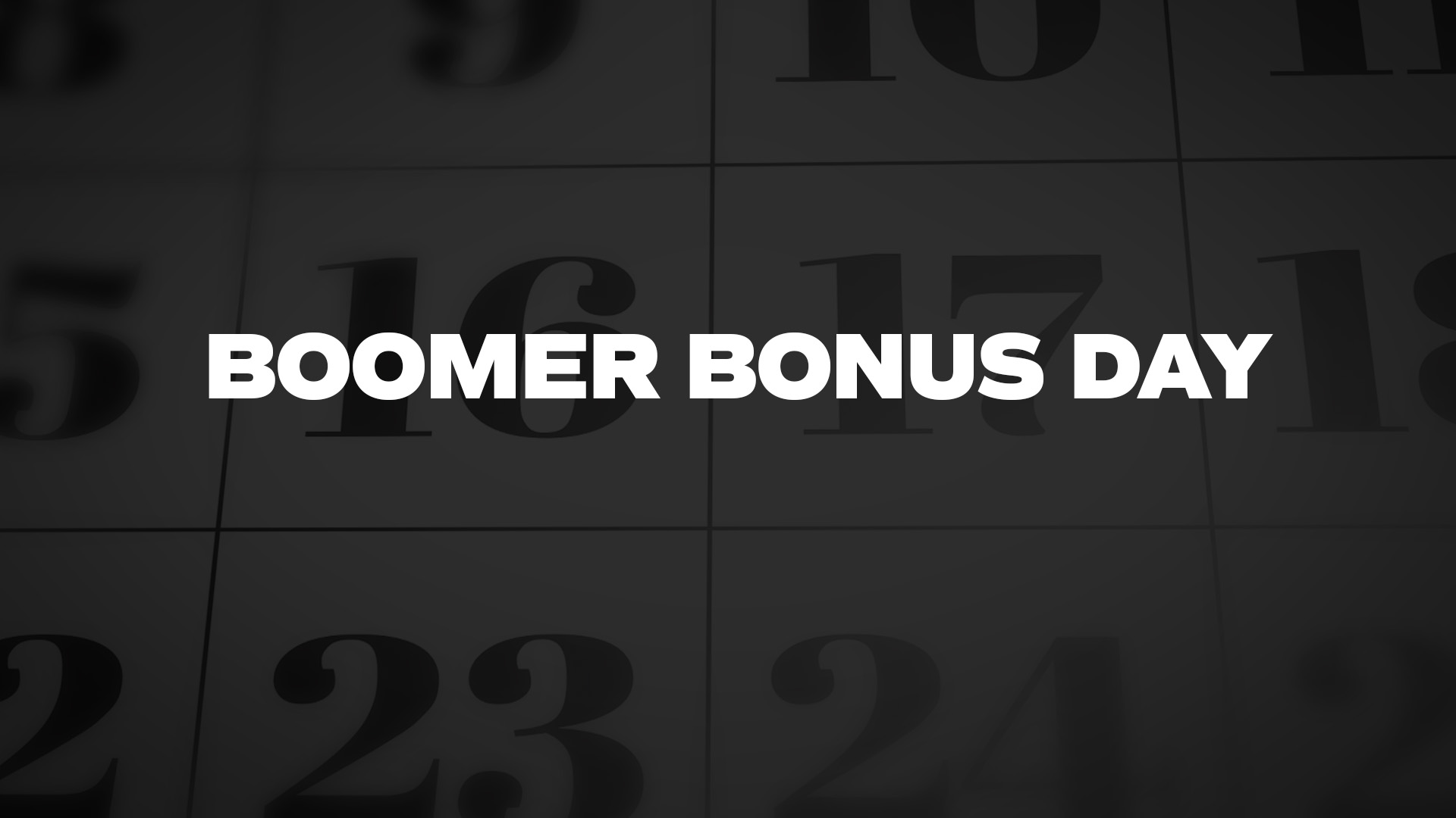 Title image for Boomer Bonus Day