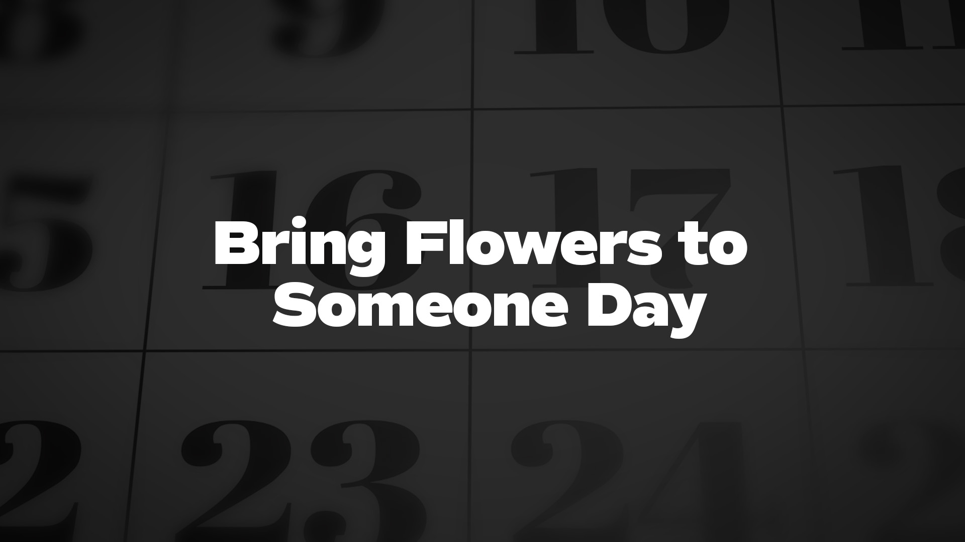 Title image for Bring Flowers To Someone Day