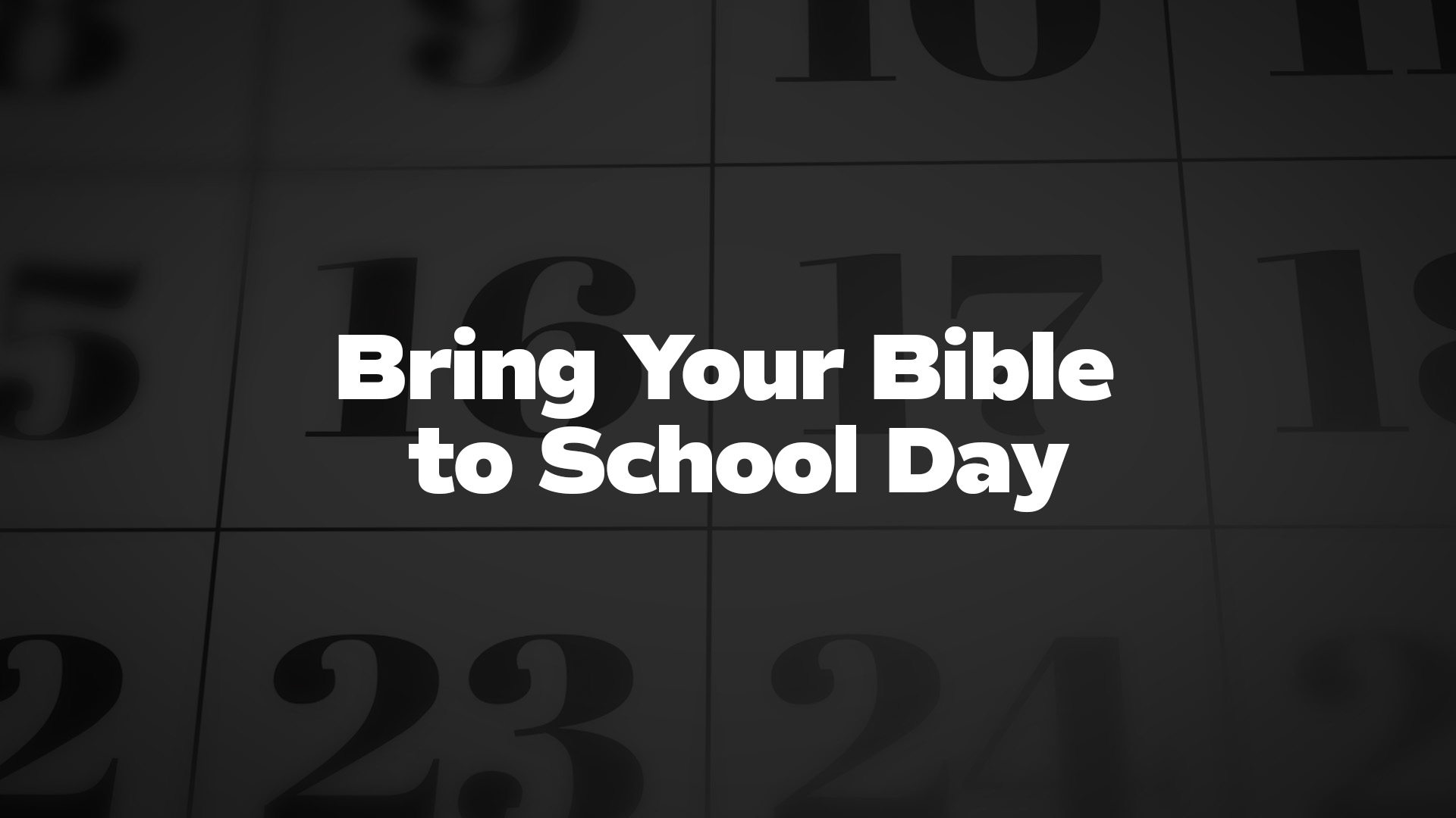 Title image for Bring Your Bible to School Day