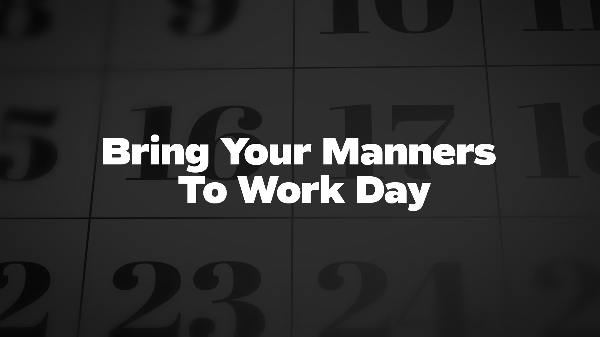 Title image for Bring Your Manners To Work Day