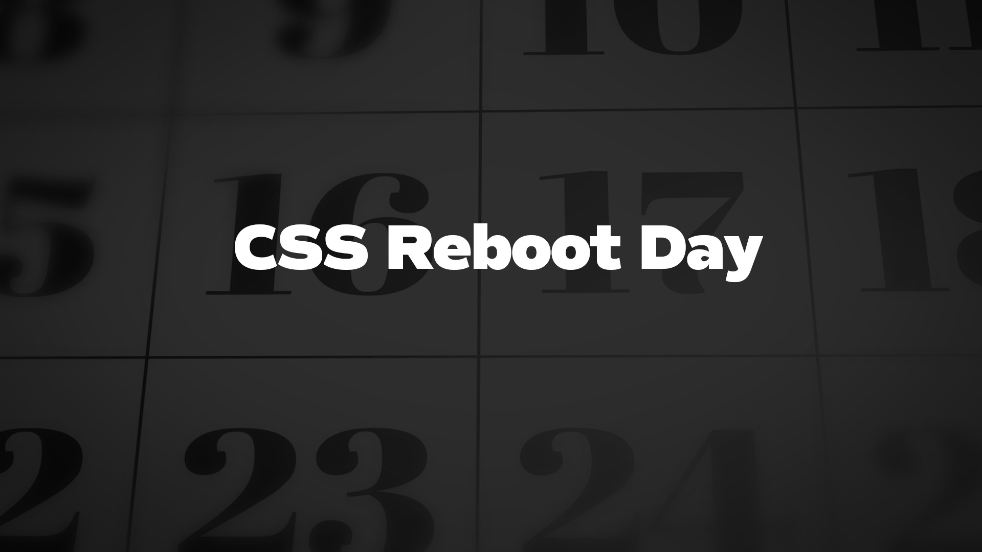 Title image for CSS Reboot Day