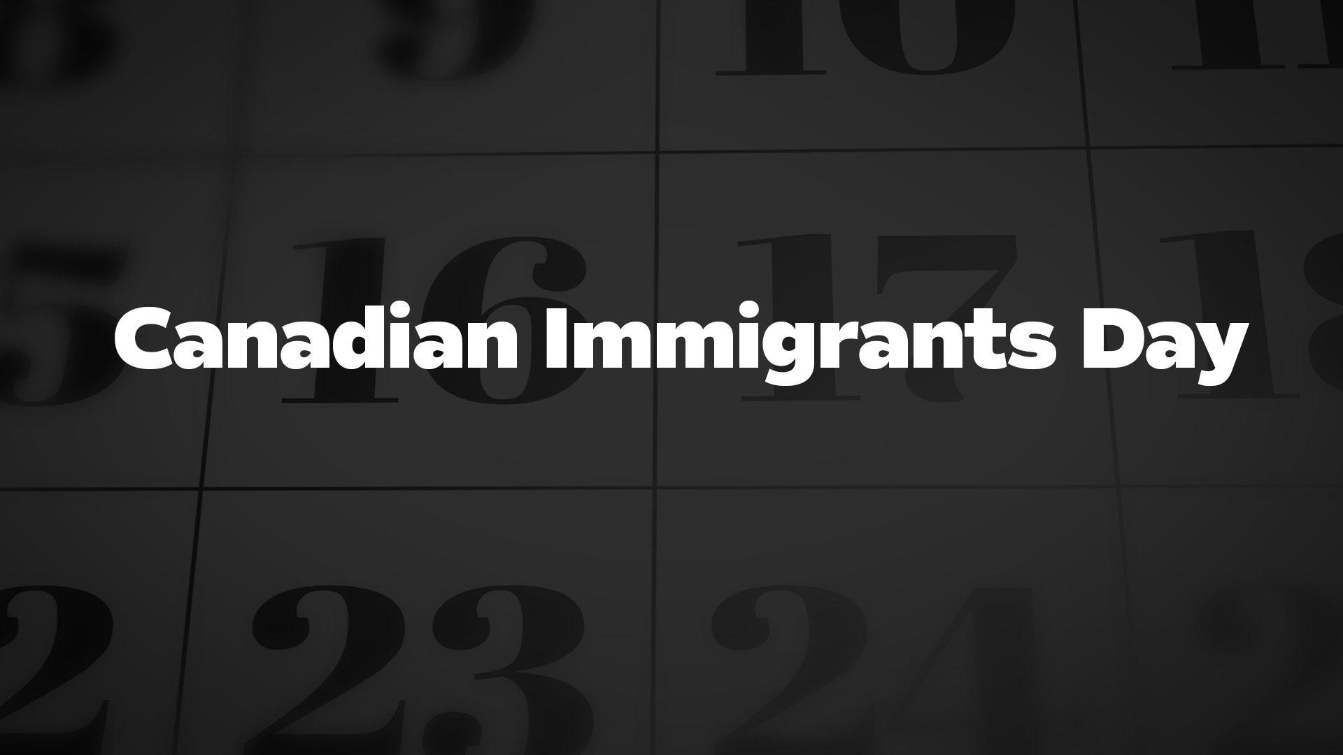 Title image for Canadian Immigrants Day
