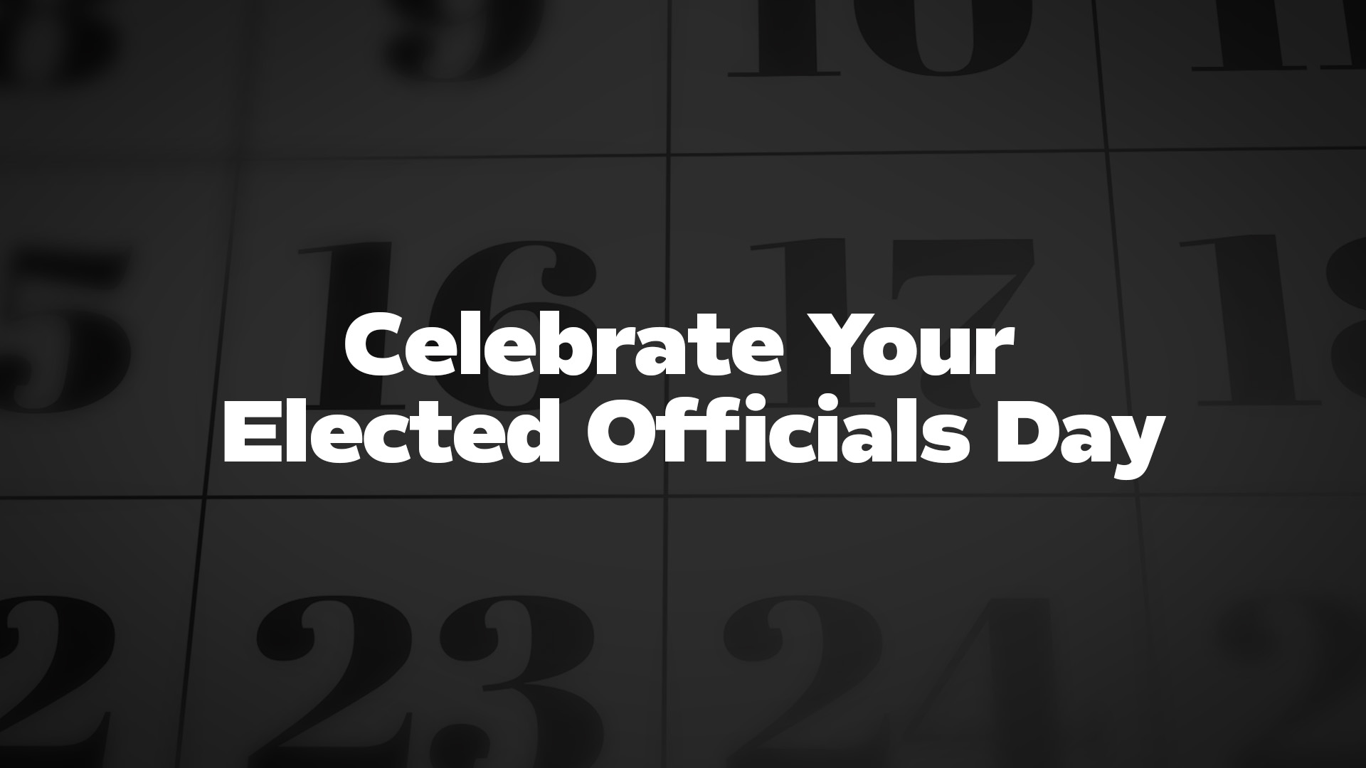Title image for Celebrate Your Elected Officials Day