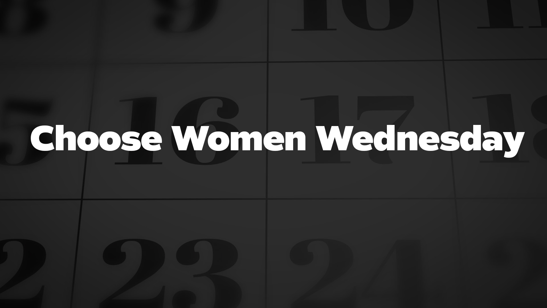 Title image for Choose Women Wednesday -