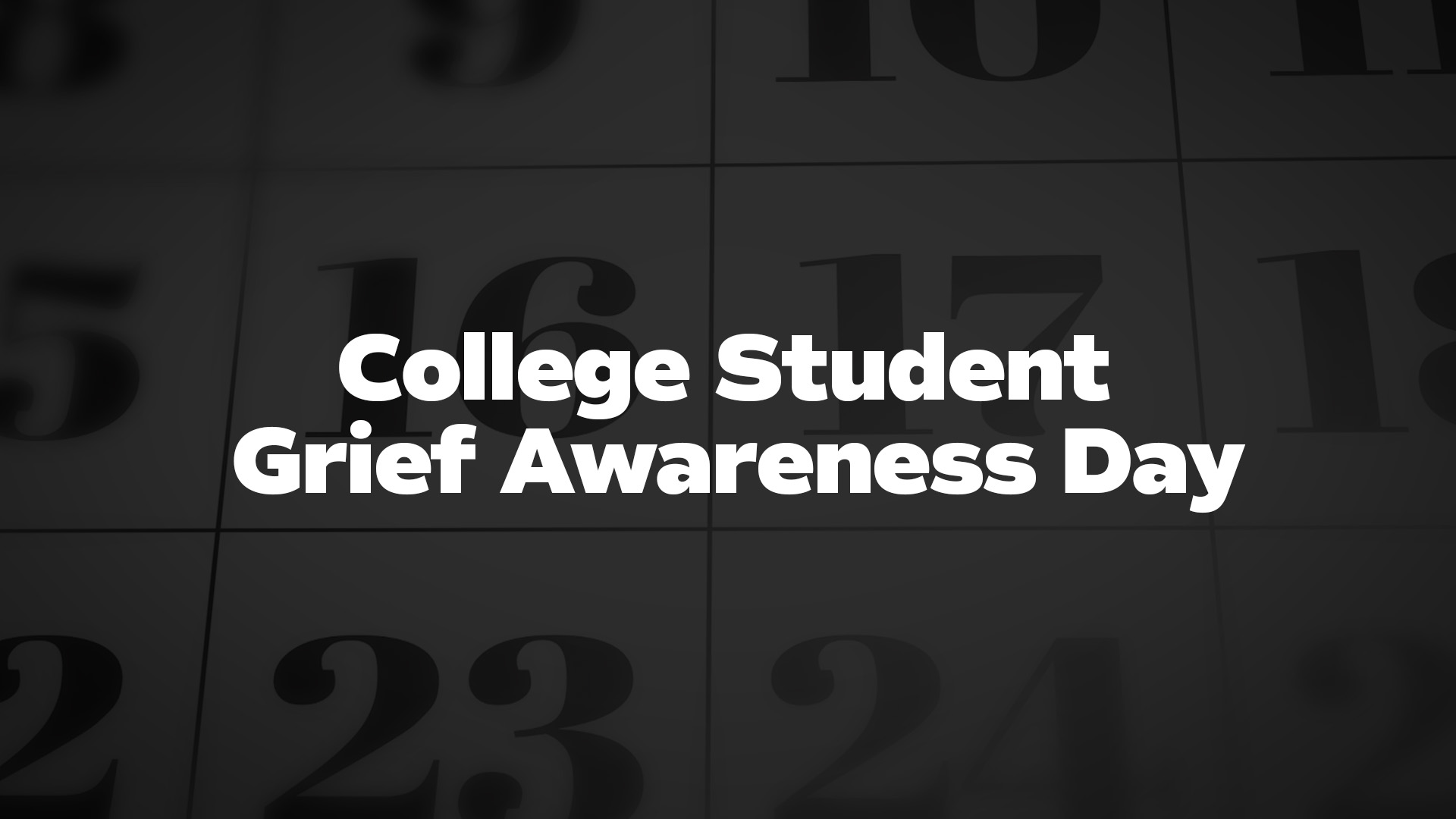 Title image for College Student Grief Awareness Day