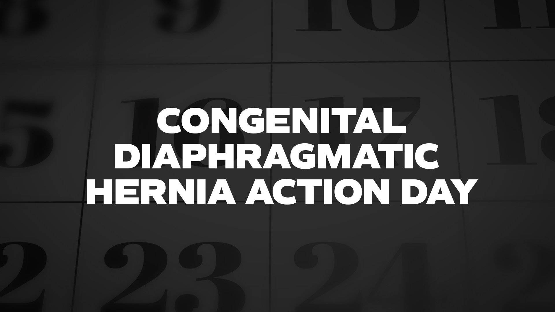Title image for Congenital Diaphragmatic Hernia Action Day