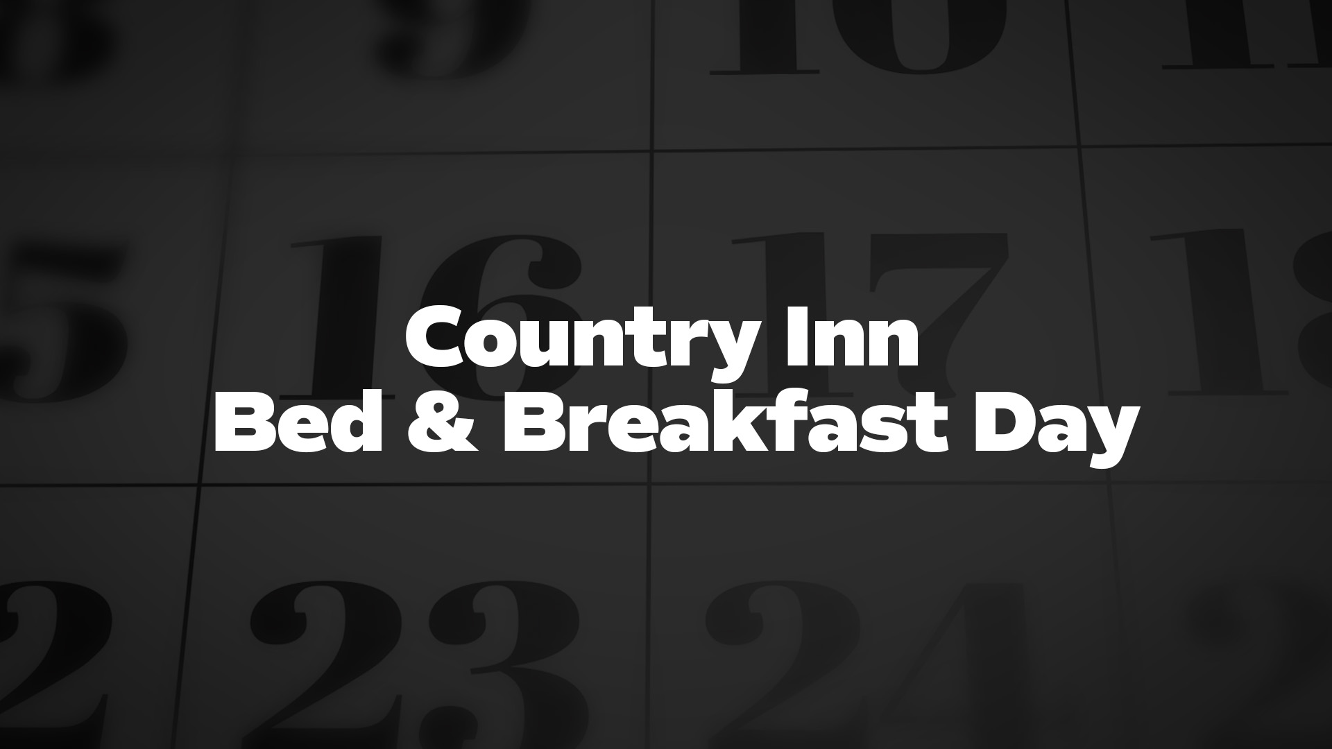 Title image for Country Inn Bed & Breakfast Day