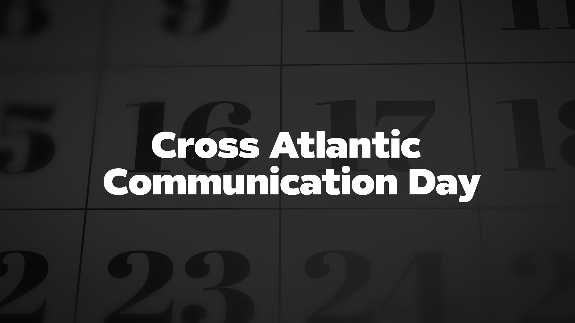 Title image for Cross Atlantic Communication Day