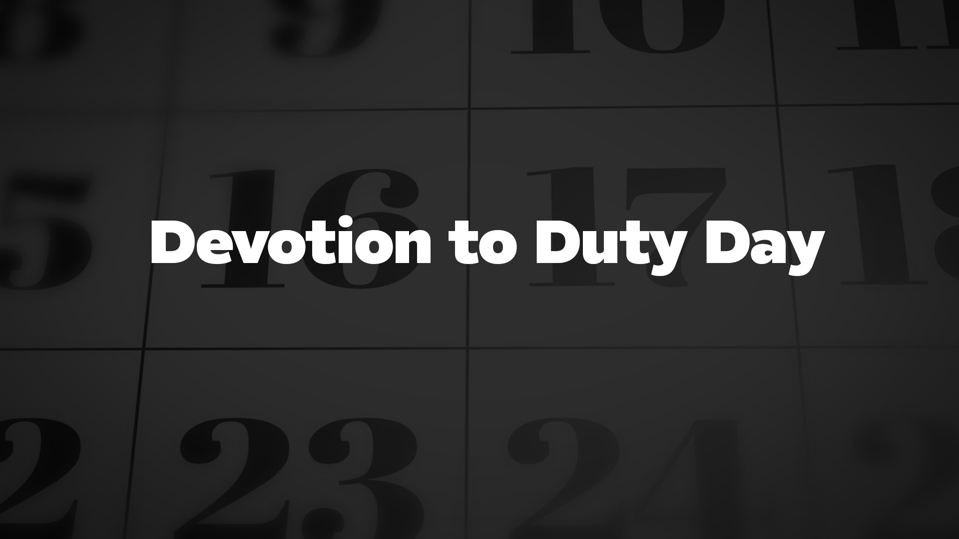 Title image for Devotion To Duty Day