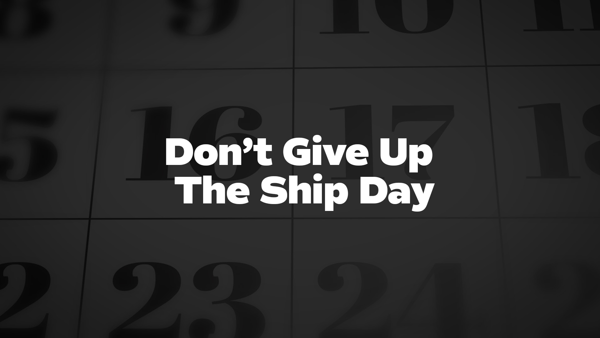 Title image for Don't Give Up The Ship Day
