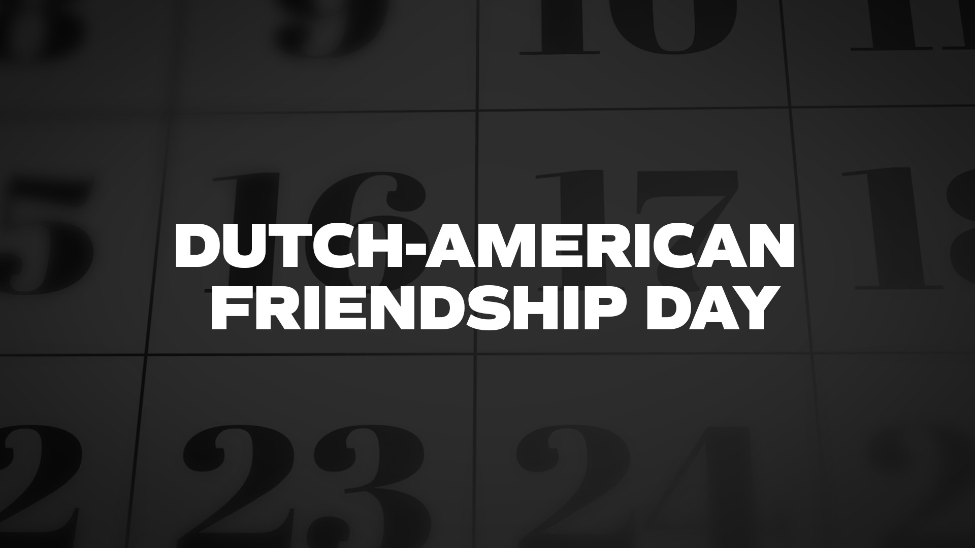 Title image for Dutch-American Friendship Day