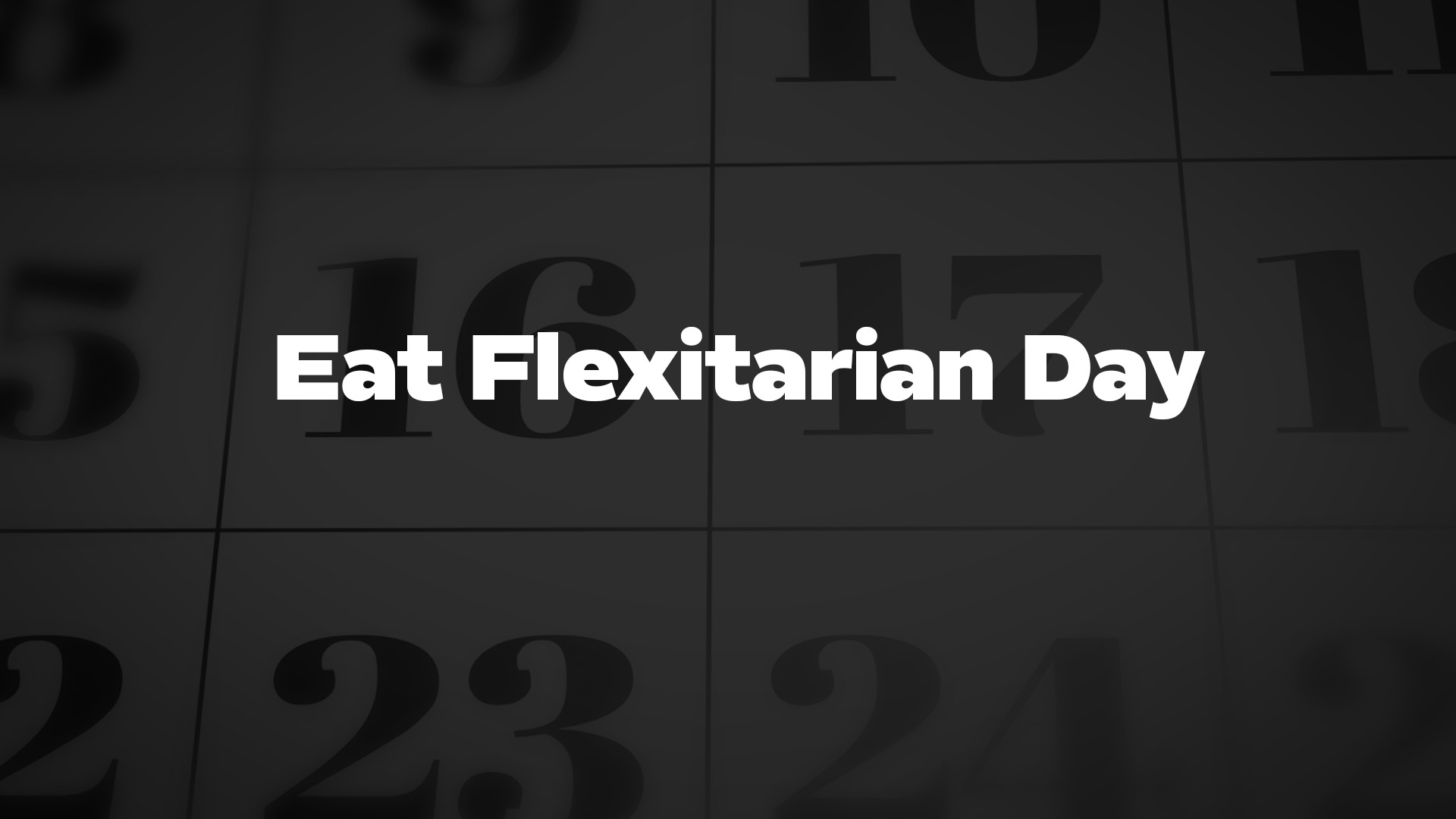 Title image for Eat Flexitarian Day