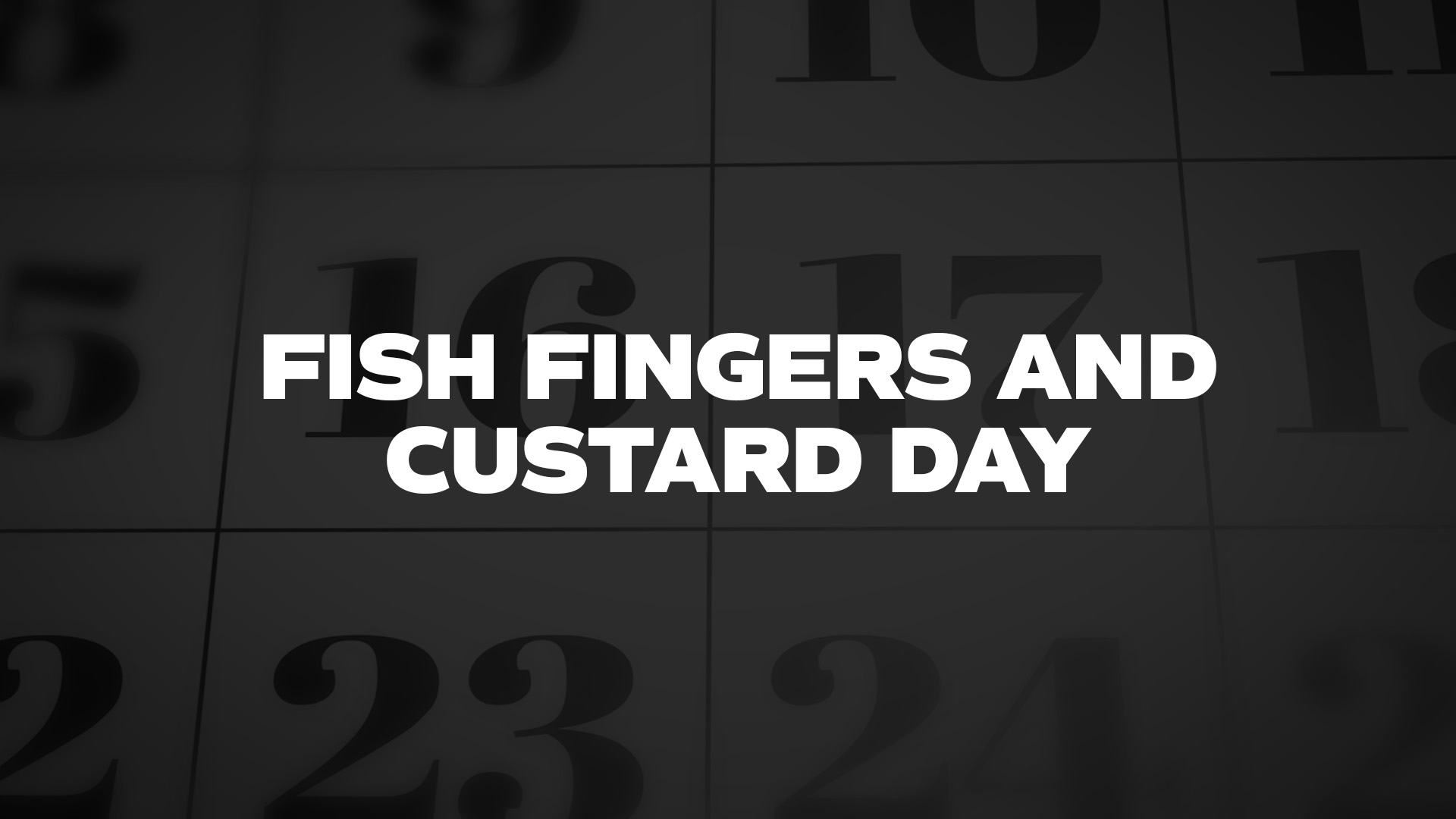 Title image for Fish Fingers And Custard Day