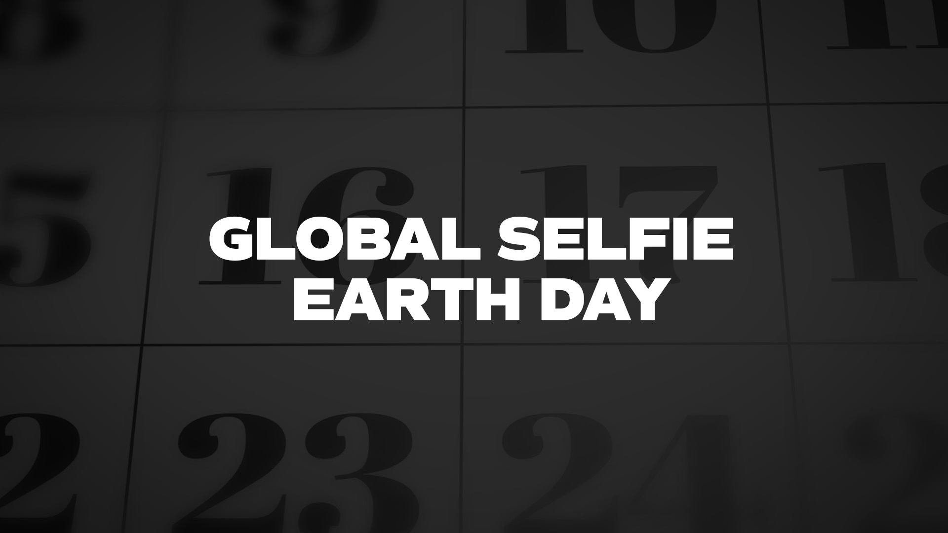 Title image for Global Selfie Earth Day