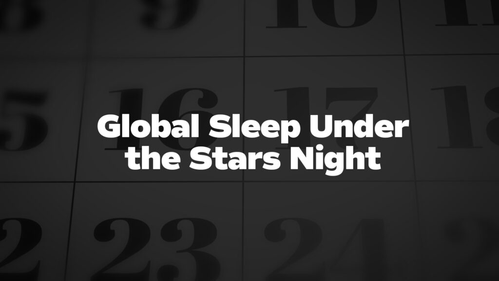GlobalSleepUndertheStarsNight List Of National Days