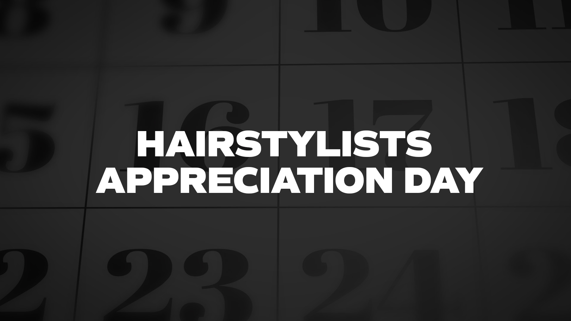 Title image for Hairstylists Appreciation Day