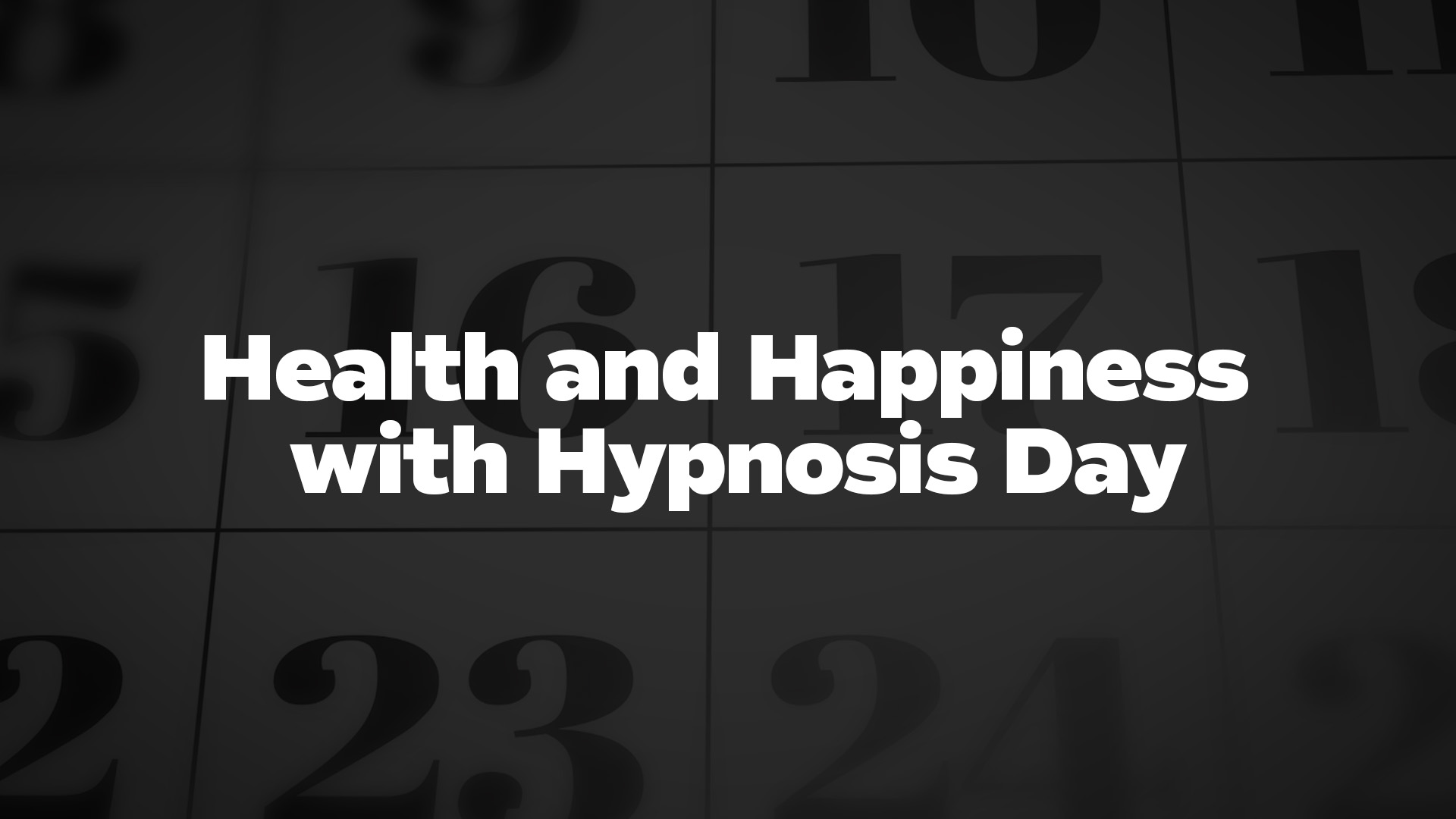 Title image for Health And Happiness With Hypnosis Day