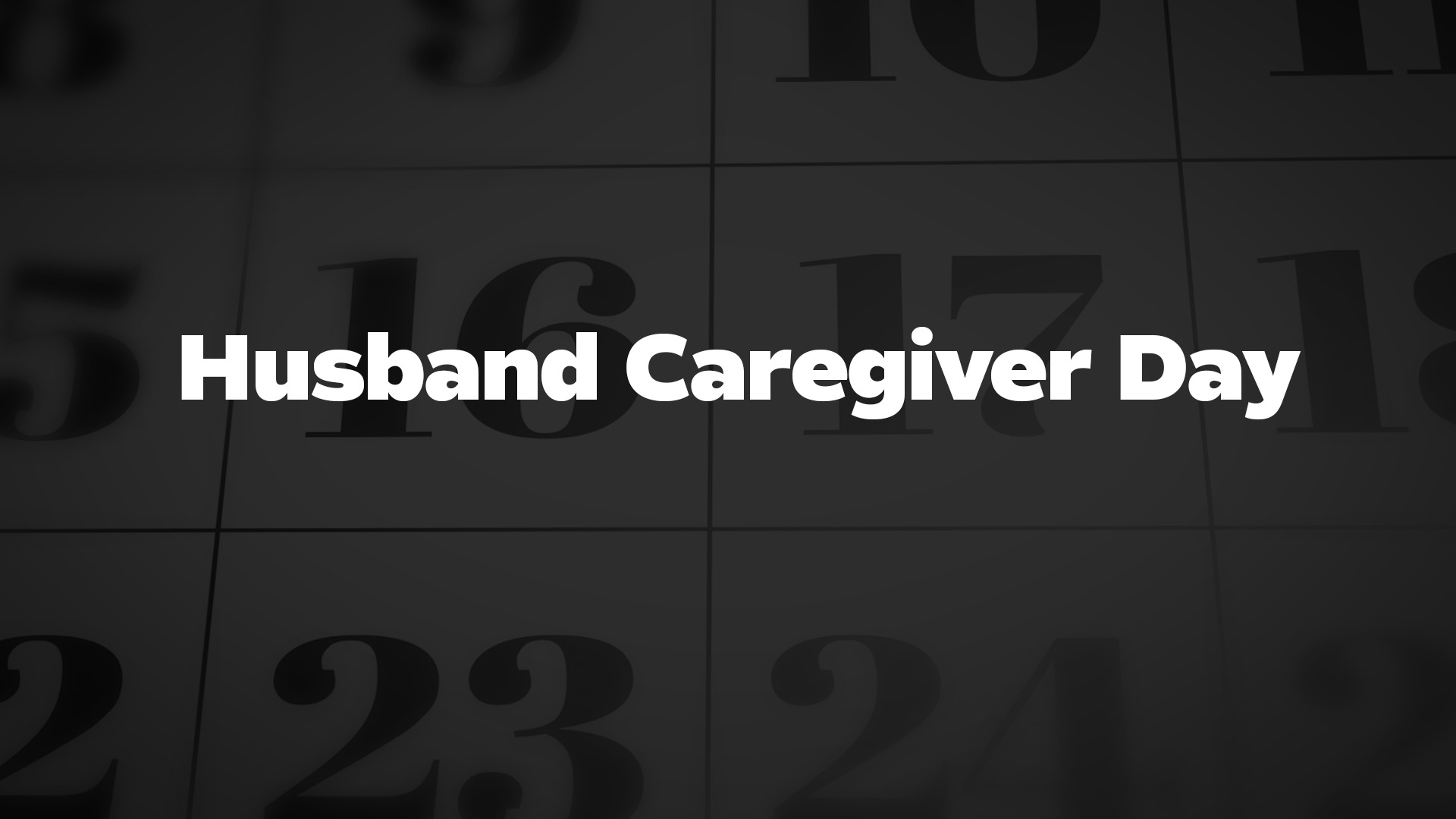 Title image for Husband Caregiver Day