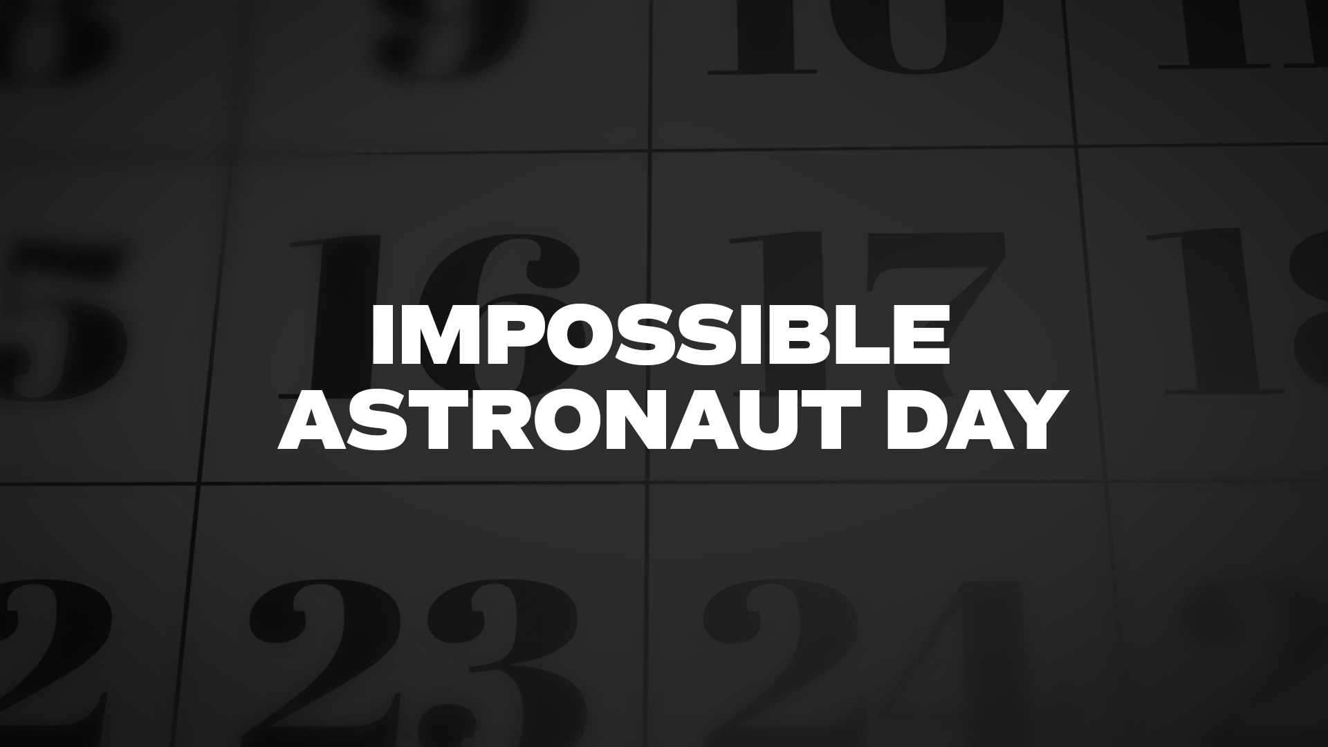 Title image for Impossible Astronaut Day