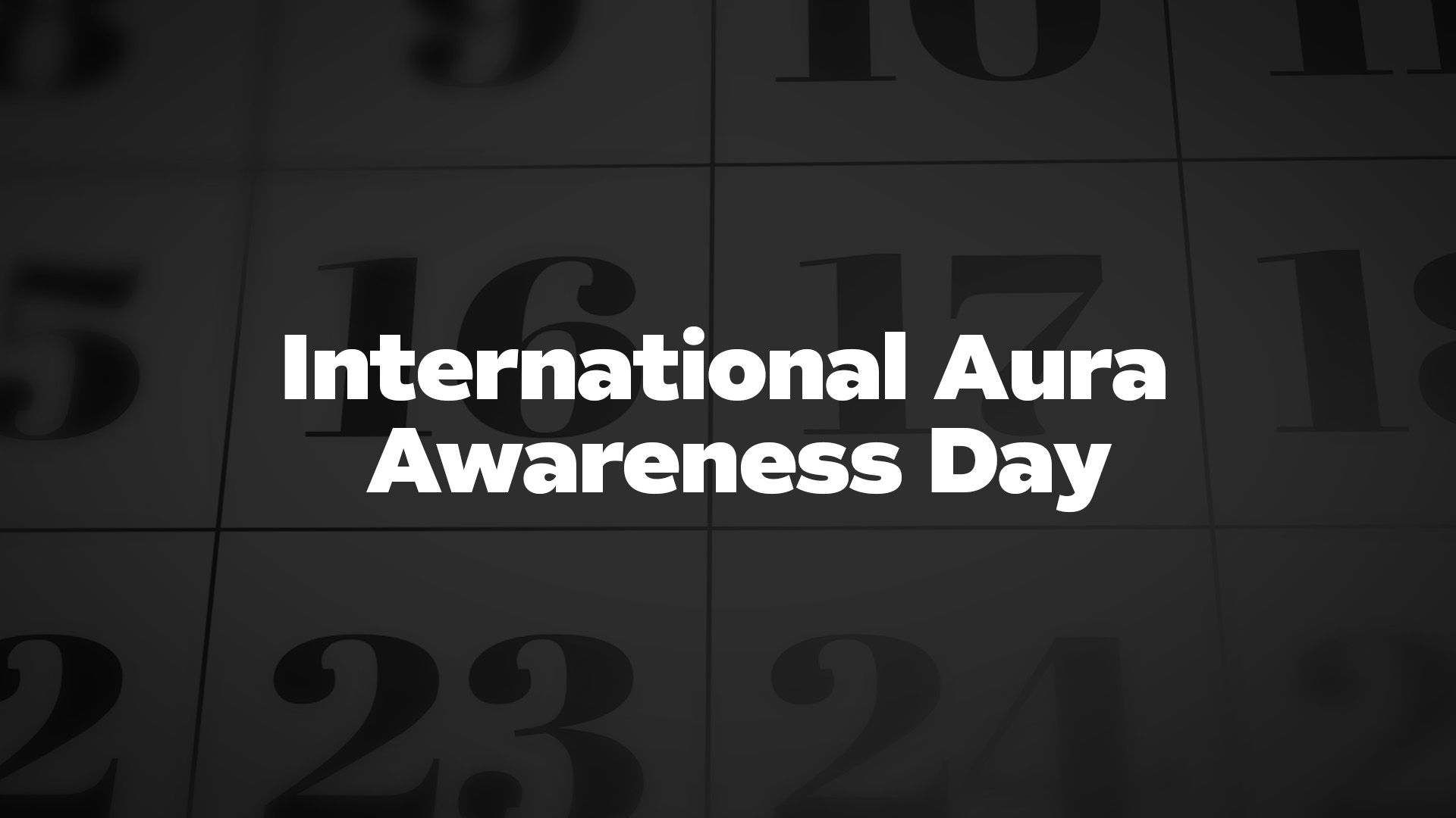 Title image for International Aura Awareness Day