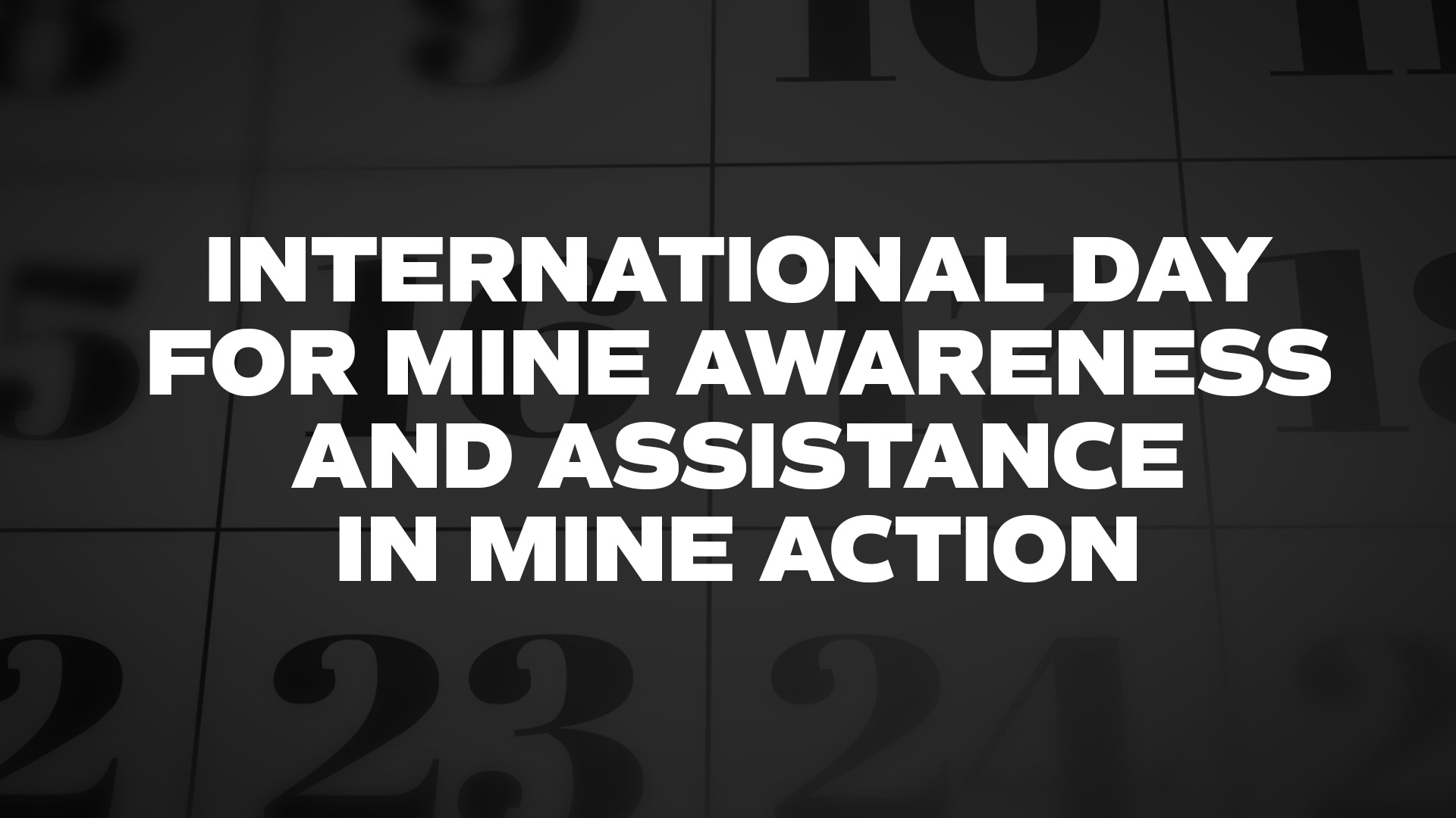 Title image for International Day For Mine Awareness And Assistance In Mine Action