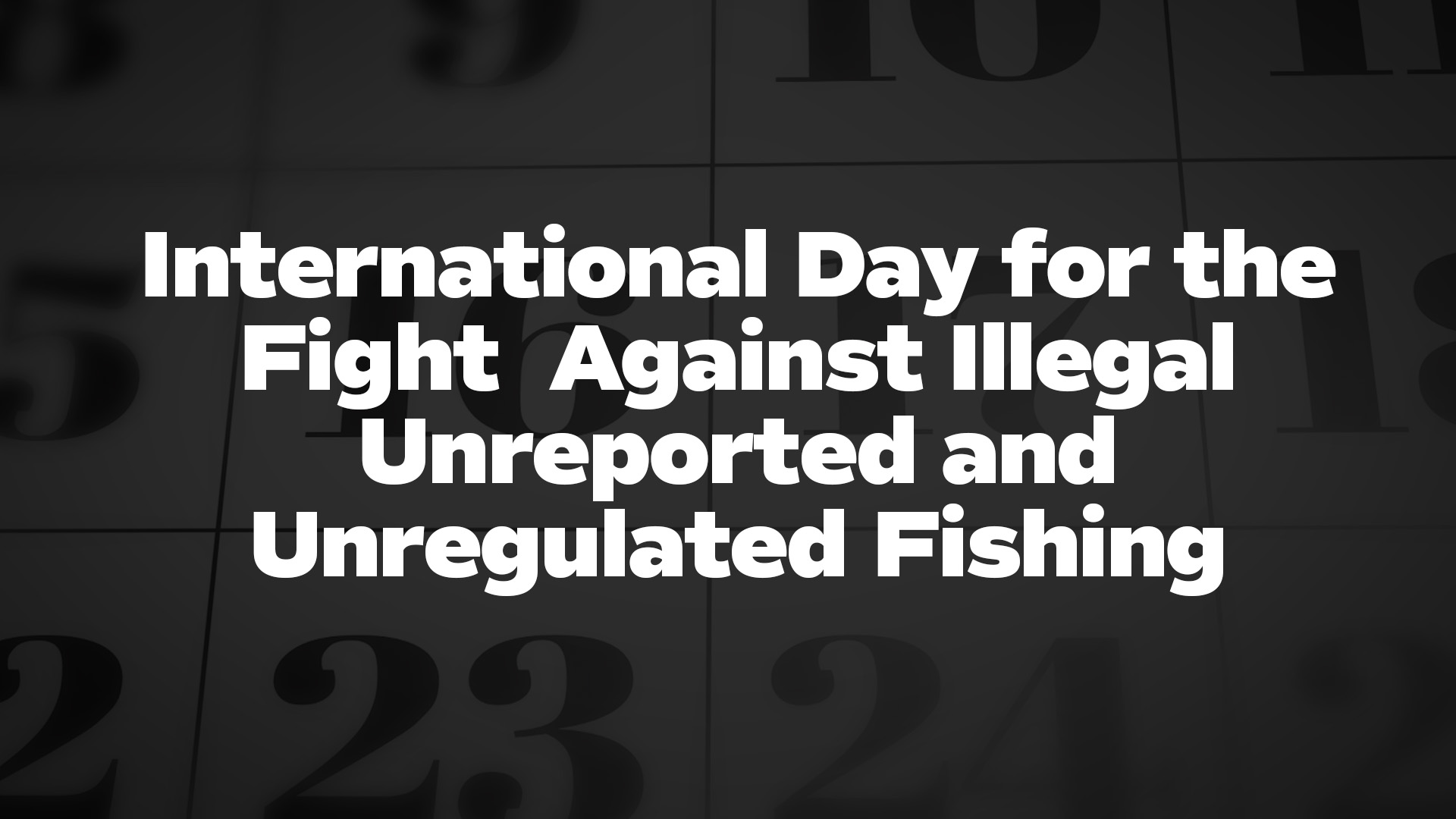 Title image for International Day For The Fight Against Illegal Unreported And Unregulated Fishing