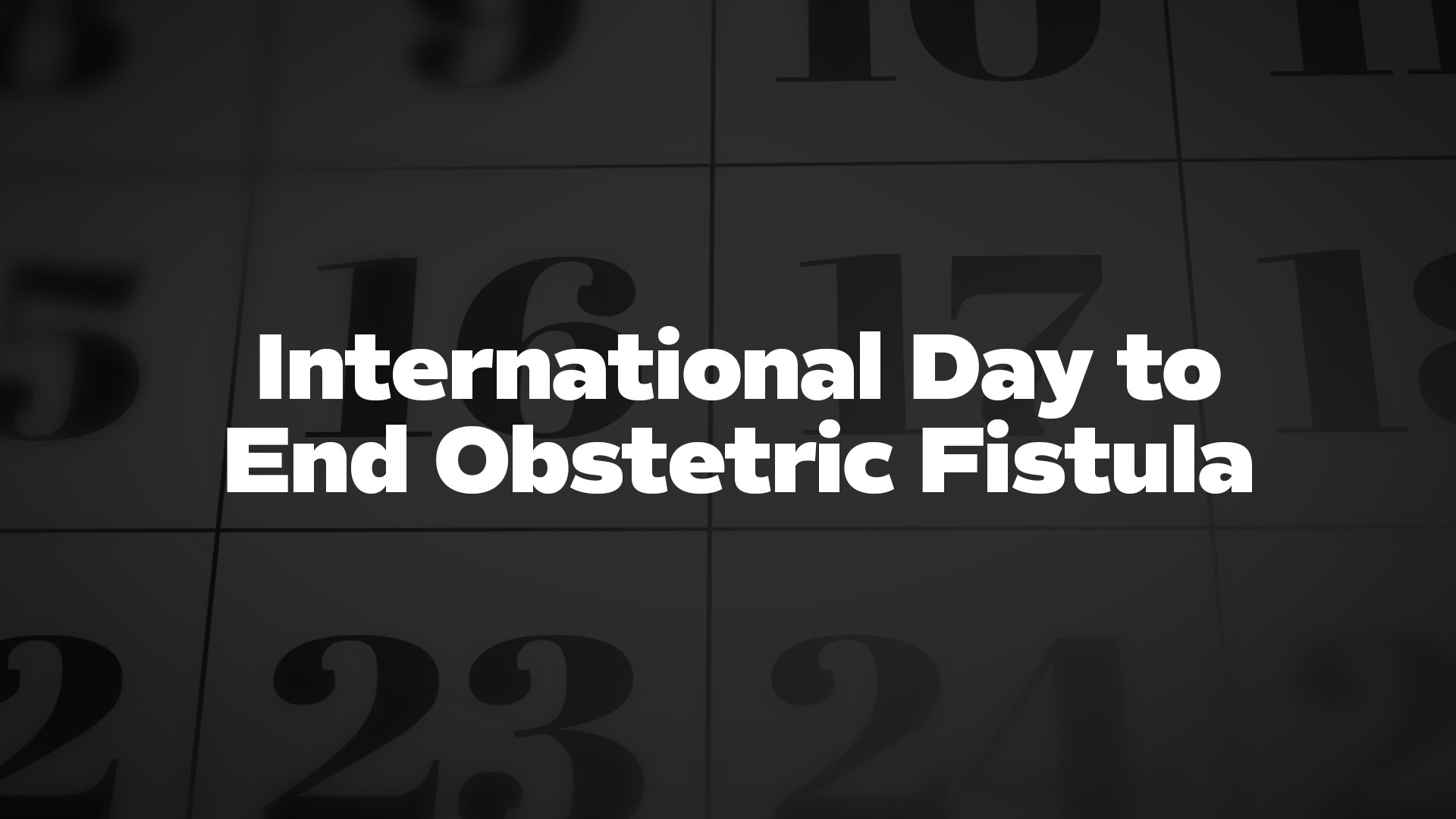 Title image for International Day To End Obstetric Fistula