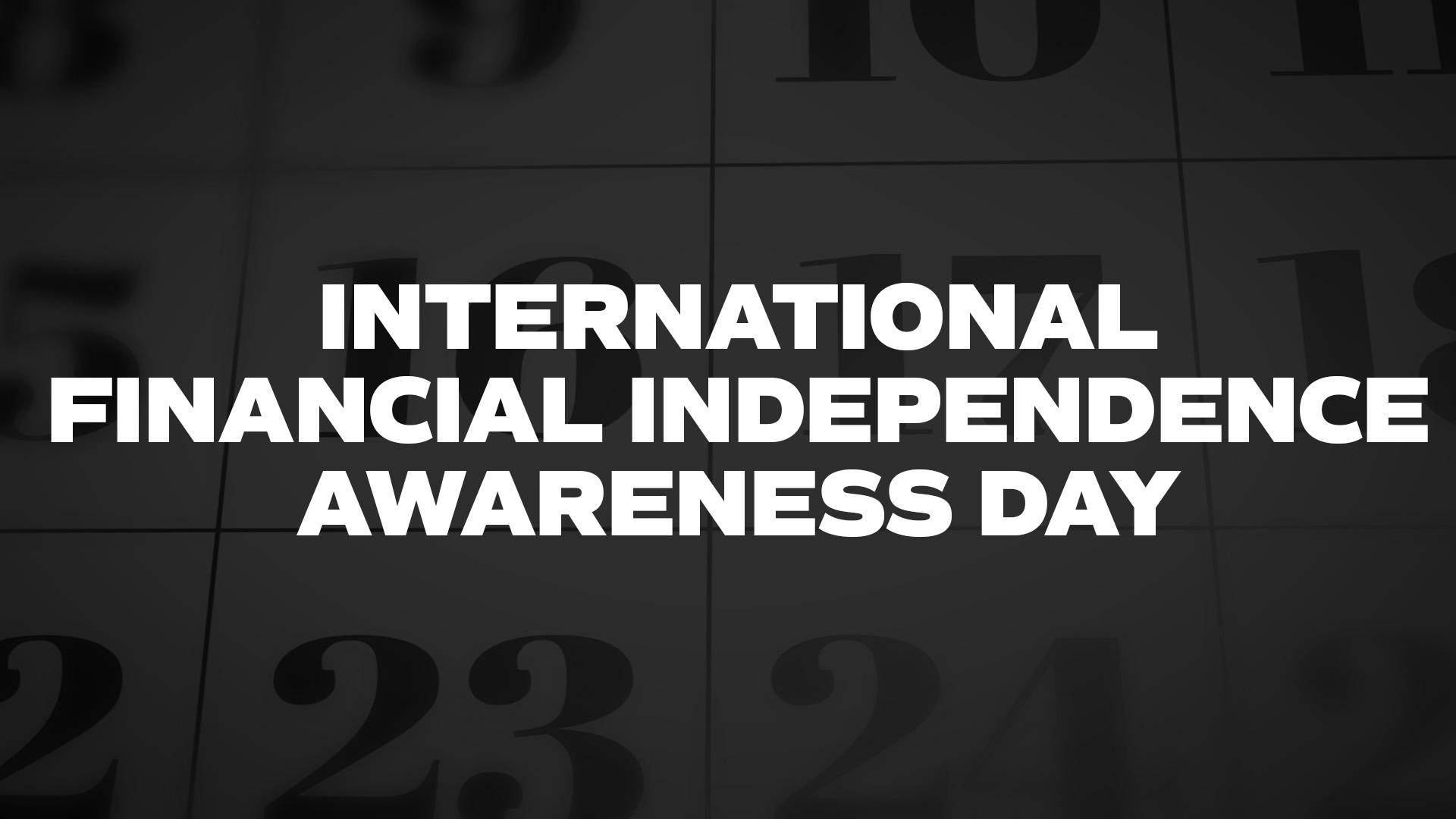 Title image for International Financial Independence Awareness Day