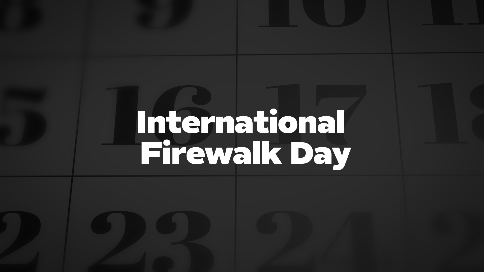 Title image for International Firewalk Day