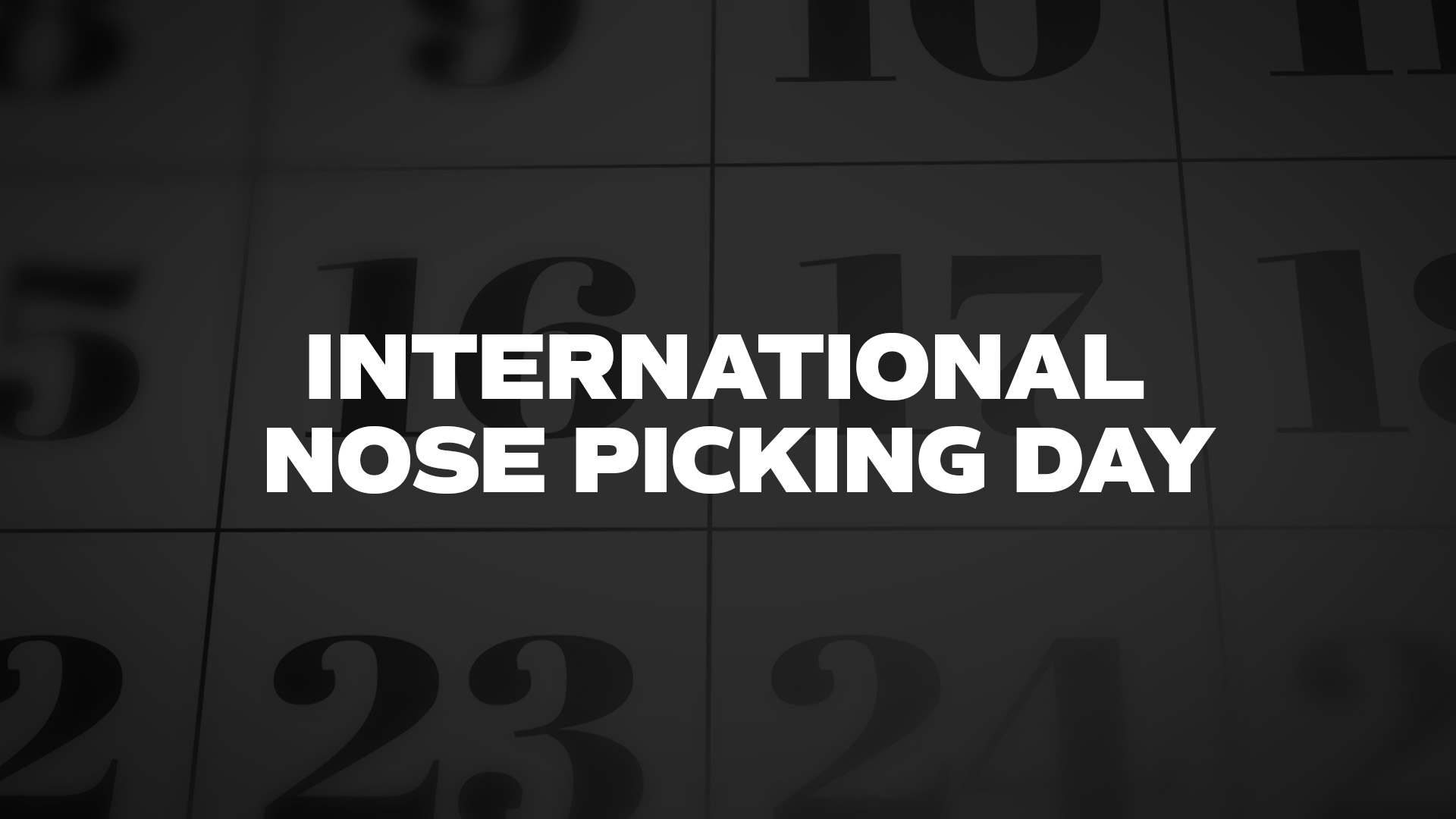Title image for International Nose Picking Day