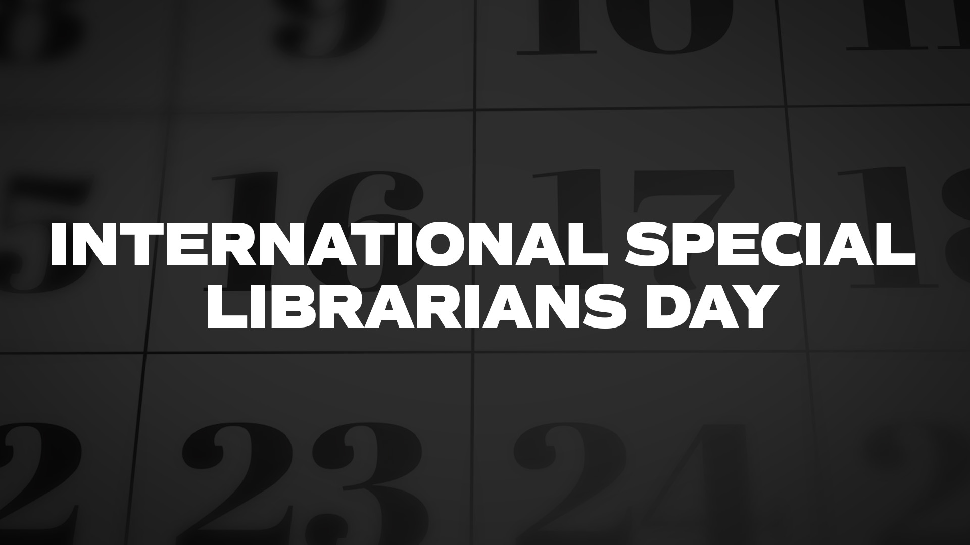 Title image for International Special Librarians Day