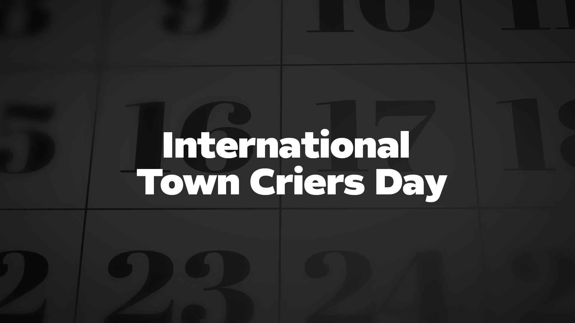 Title image for International Town Criers Day