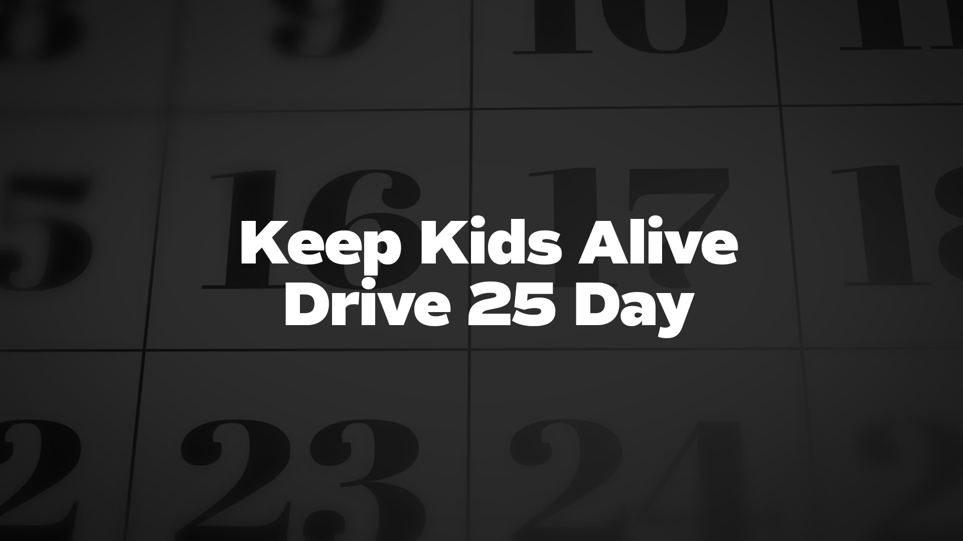 Title image for Keep Kids Alive Drive 25 Day