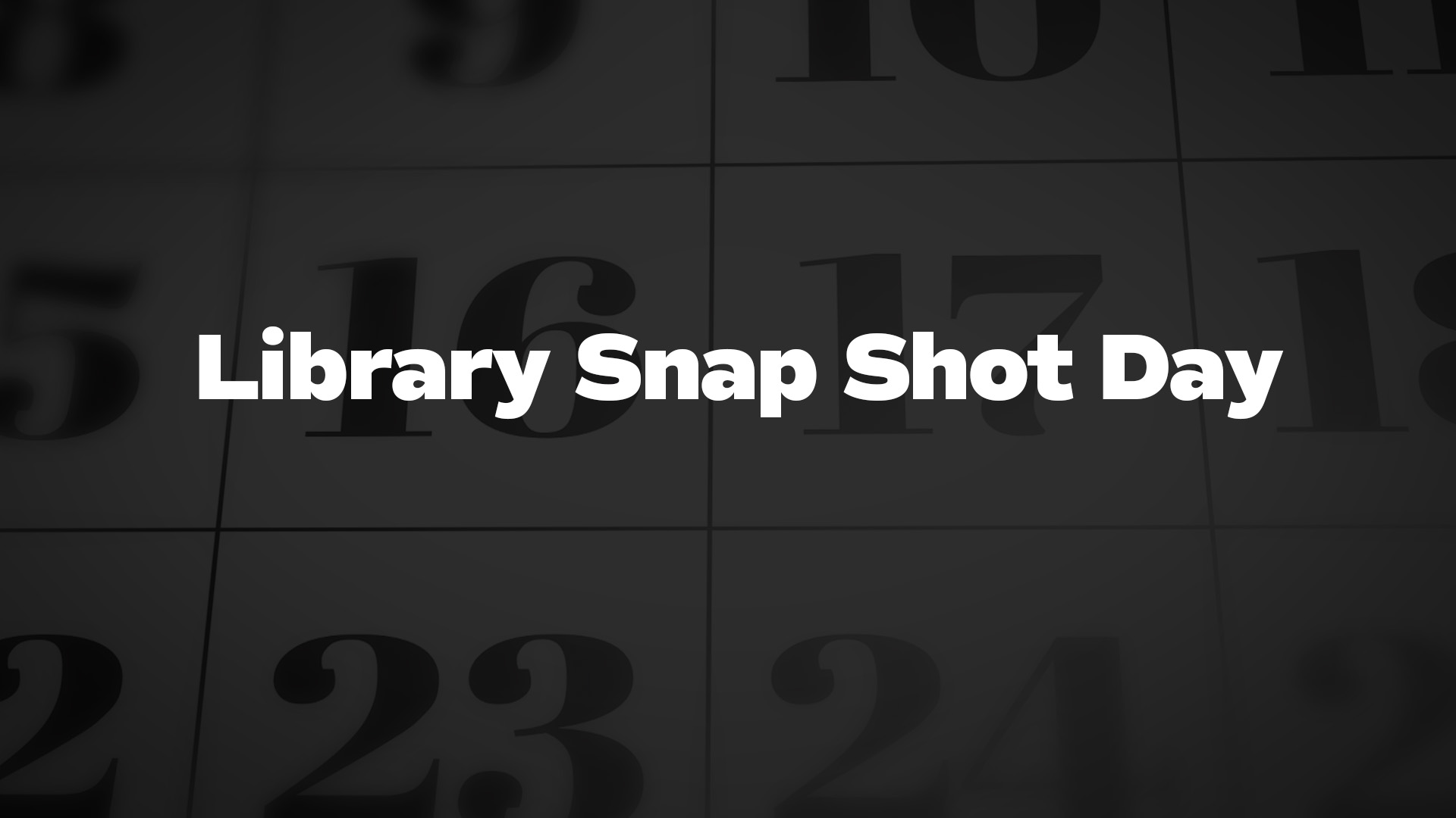 Title image for Library Snap Shot Day
