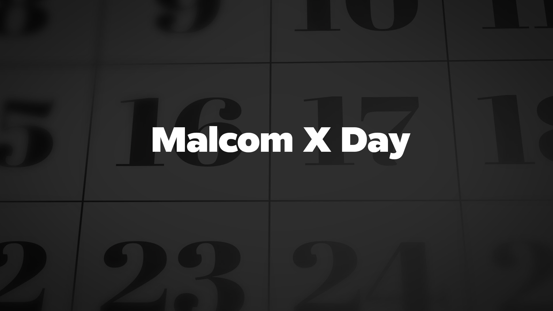 Title image for Malcom X Day