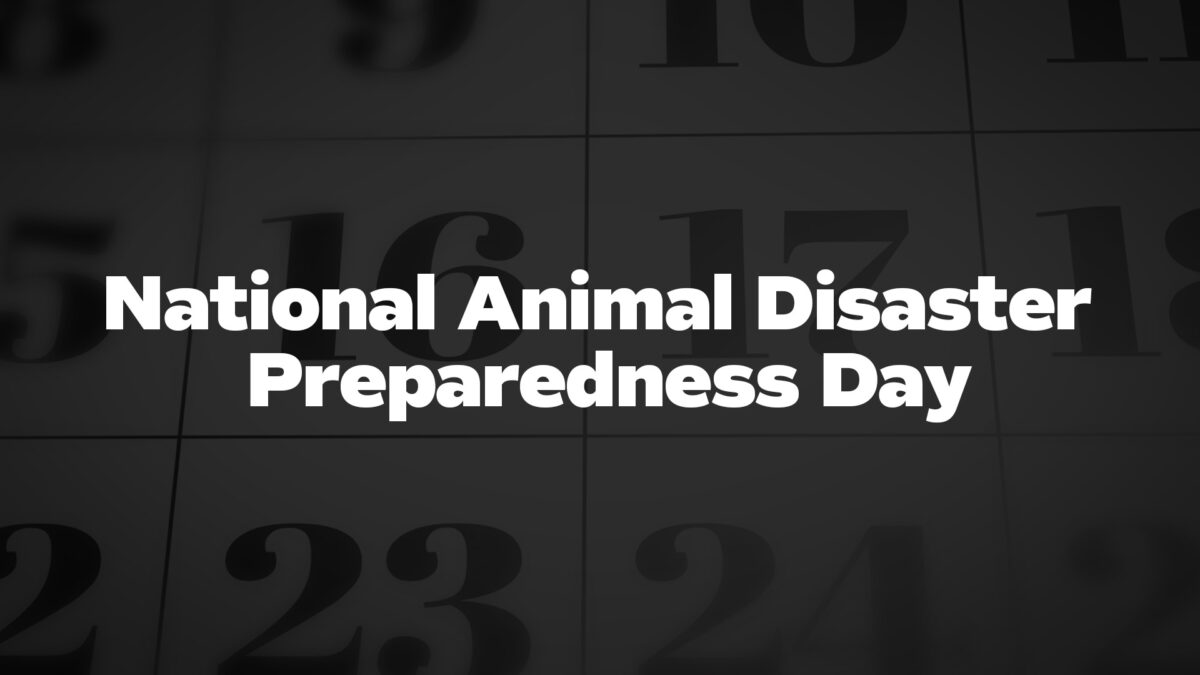 NationalAnimalDisasterPreparednessDay List Of National Days