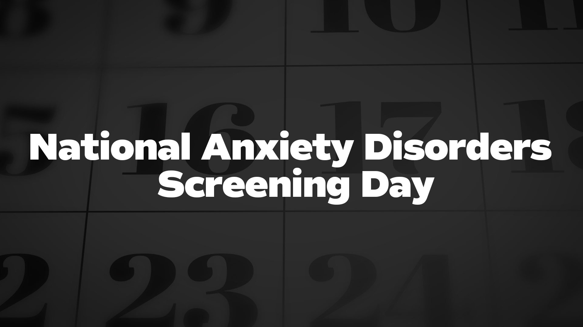 Title image for National Anxiety Disorders Screening Day