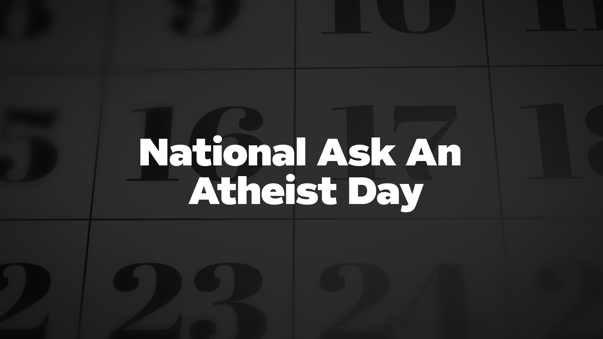 Title image for National Ask An Atheist Day