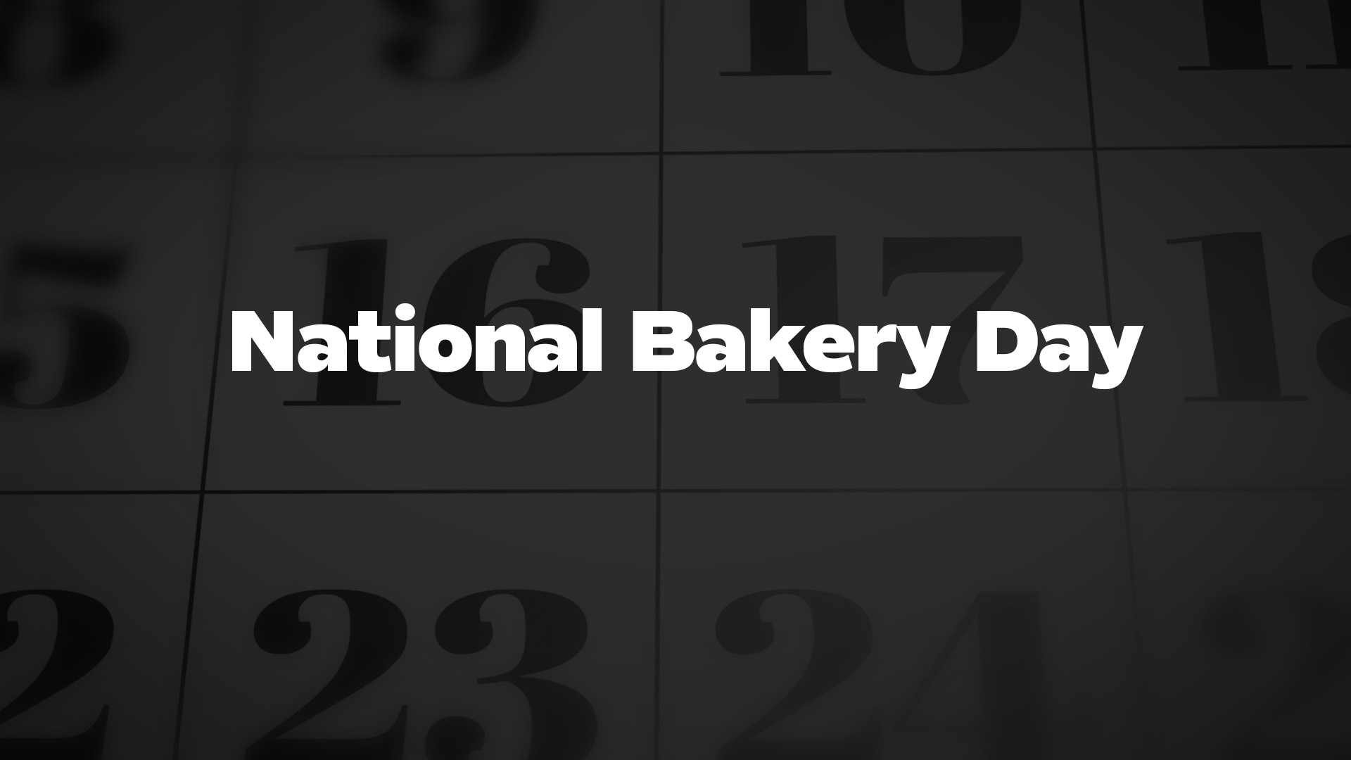 National Bakery Day List of National Days