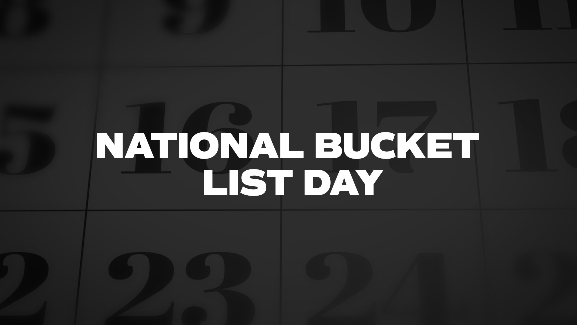 Title image for National Bucket List Day
