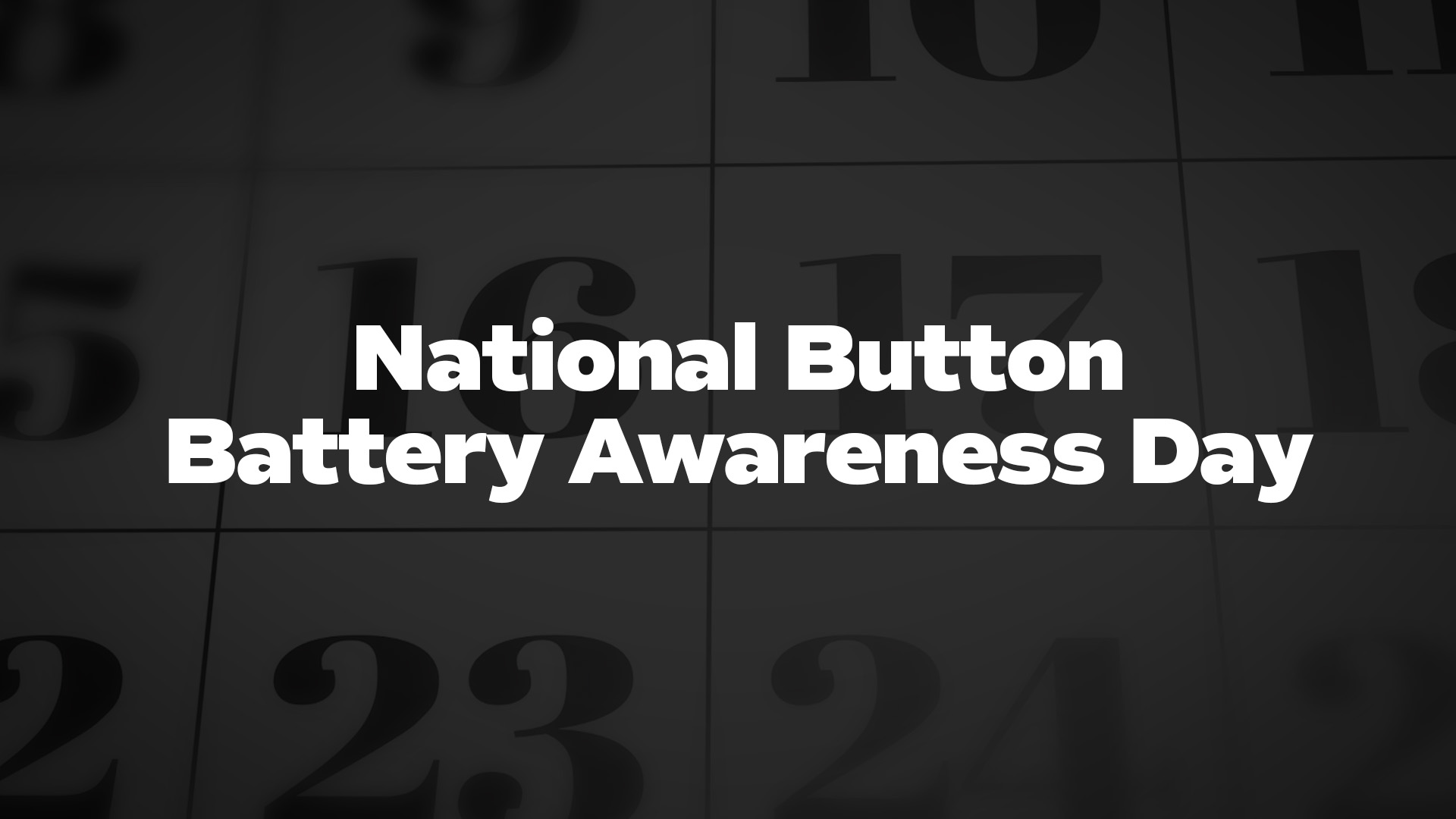 Title image for National Button Battery Awareness Day