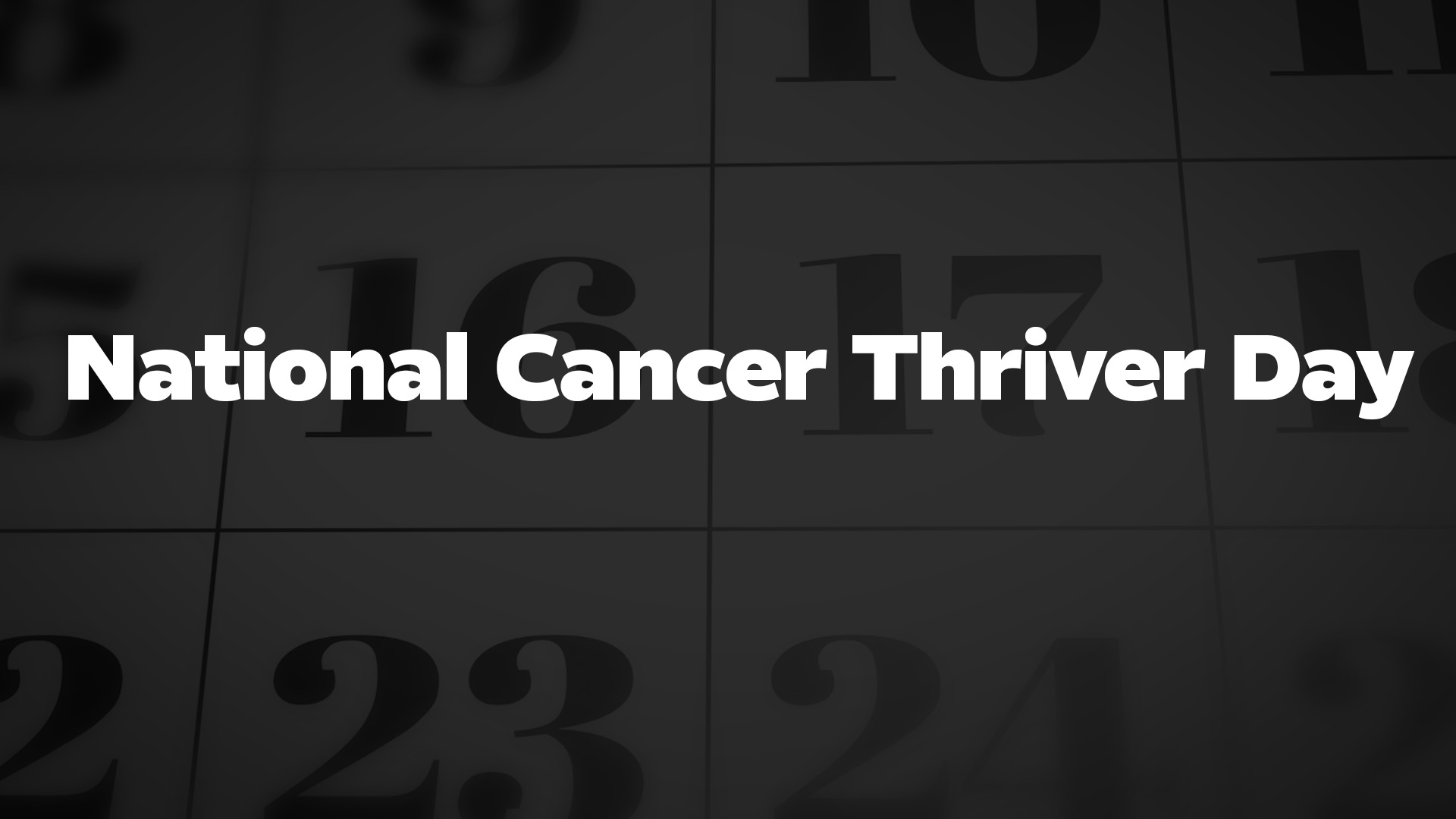 Title image for National Cancer Thriver Day